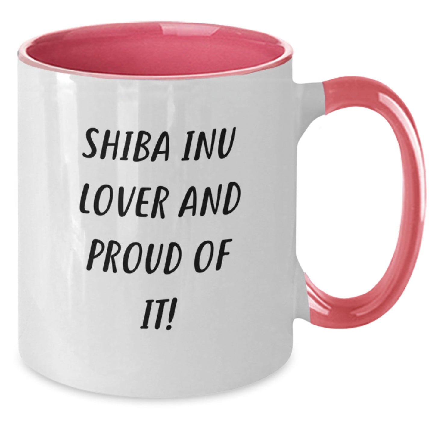 Shiba Inu Lover Gifts from Friends and Family, Two Tone Coffee Mug Quote, Birthday Unique Gifts for Men and Women - 'Shiba Inu Lover And Proud Of It!' - Additional