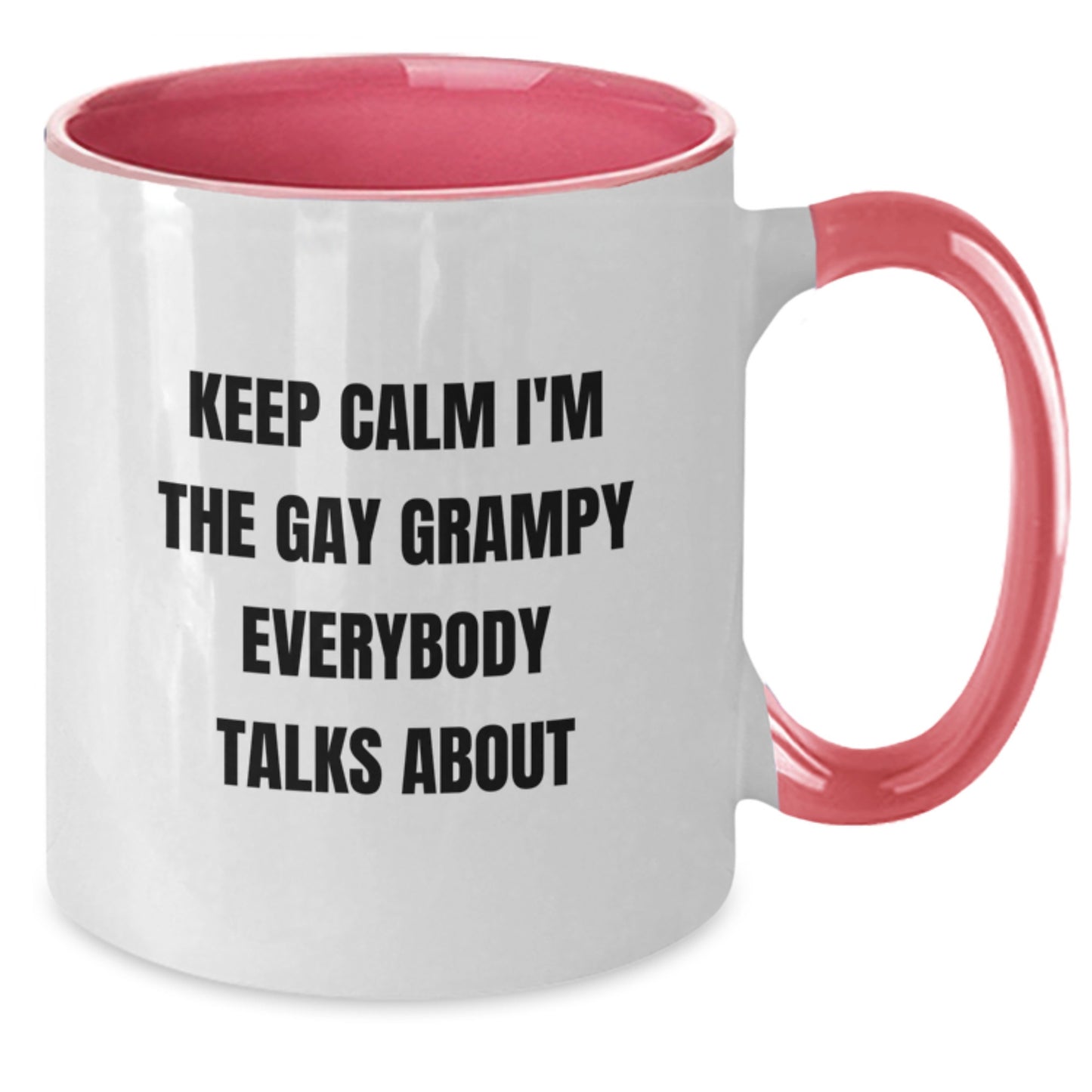 Funny Grampy Gifts Two Tone Coffee Mug, Keep Calm I'm The Gay Grampy Everybody Talks About, Unique Birthday Present from Friends to Grampy - Additional