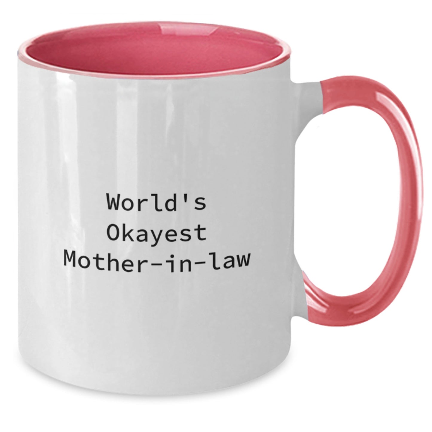Funny Mom-in-law Gifts for Graduation - World's Okayest Mom Mug, Two Tone Coffee Mug, Gift from Men to Women, Family & Friends - Additional