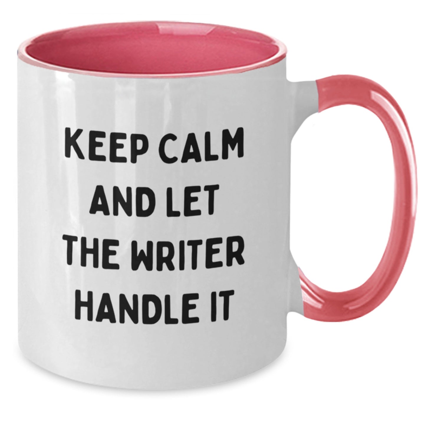 Funny Writer Gifts from Friends for Men and Women Graduation Unique Two Tone Coffee Mugs - Keep Calm And Let The Writer Handle It - Additional