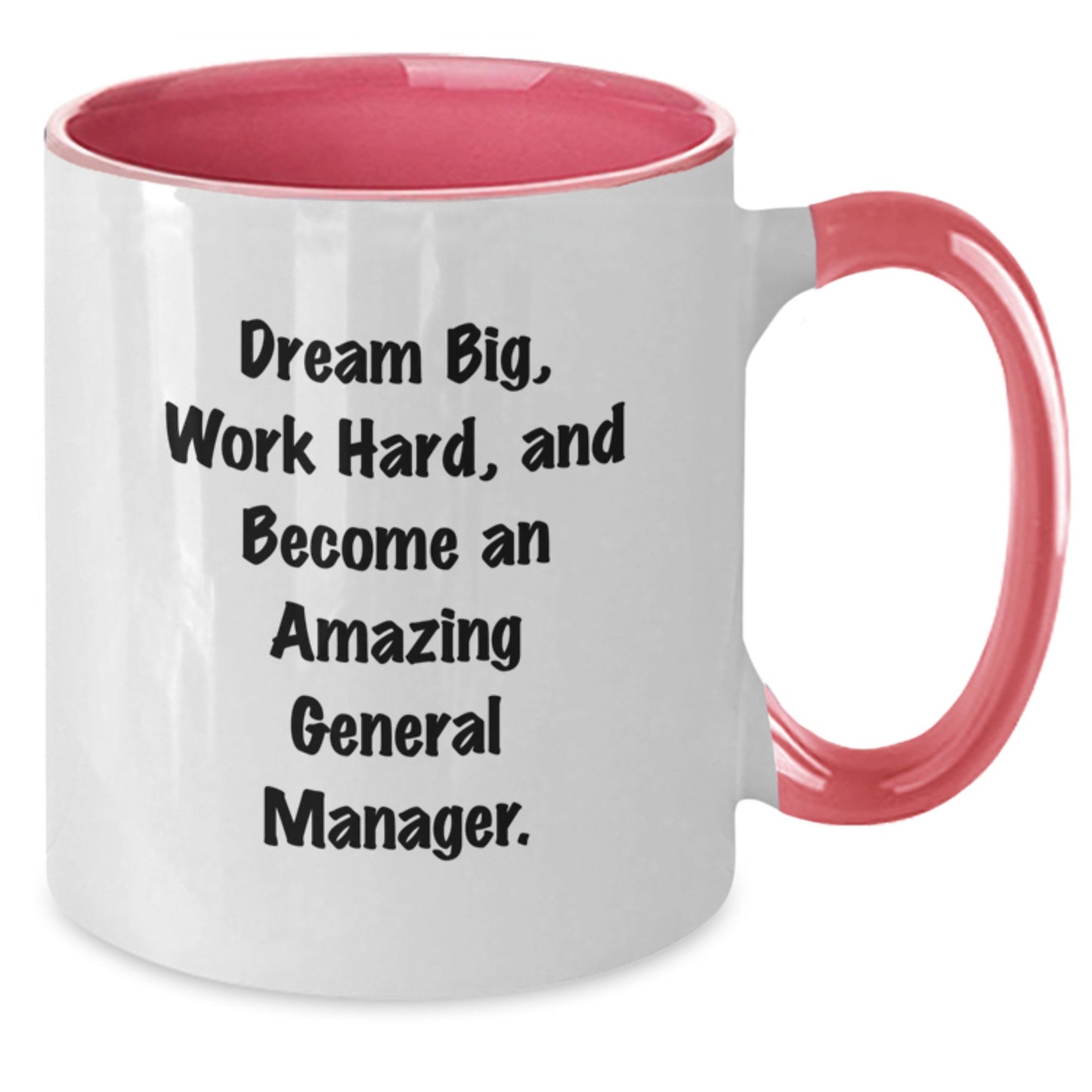 General Manager Gifts from Friends - Inspirational Two Tone Coffee Mug - Dream Big, Work Hard - Birthday Unique Gifts for Men, Women, Coworkers, Family - Additional
