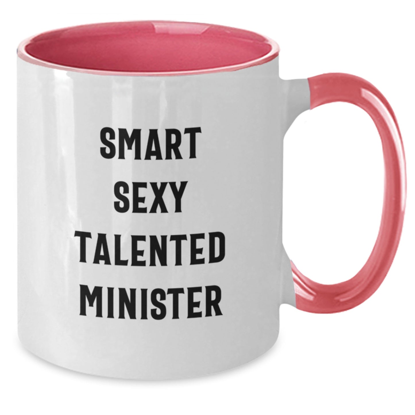 Smart Sexy Talented Minister Funny Birthday Two Tone Coffee Mug Gifts from Men to Minister Friends - Additional