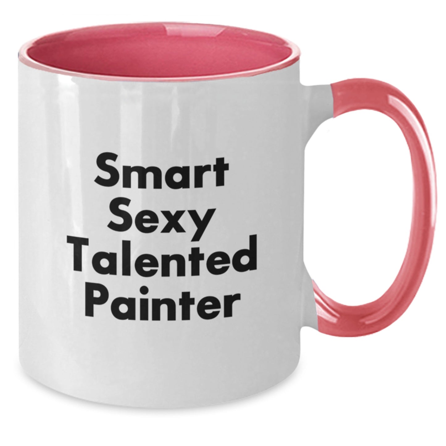 Funny Painter Quotes Gift, Smart Sexy Talented Painter, Two Tone Coffee Mug, Birthday Unique Gifts from Friends to Family - Additional