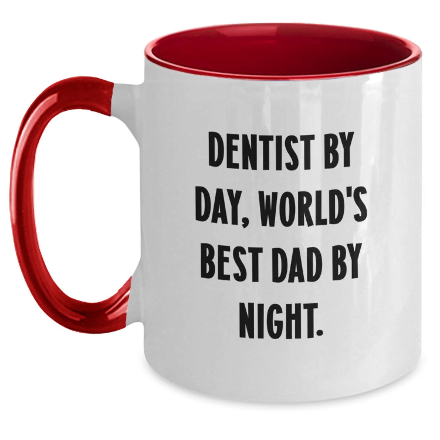 Funny Dentist Gifts from Men to Graduating Dentists, Two Tone Coffee Mug with Inspirational Quote, 'Dentist By Day, World's Best Dad By Night.' - Main
