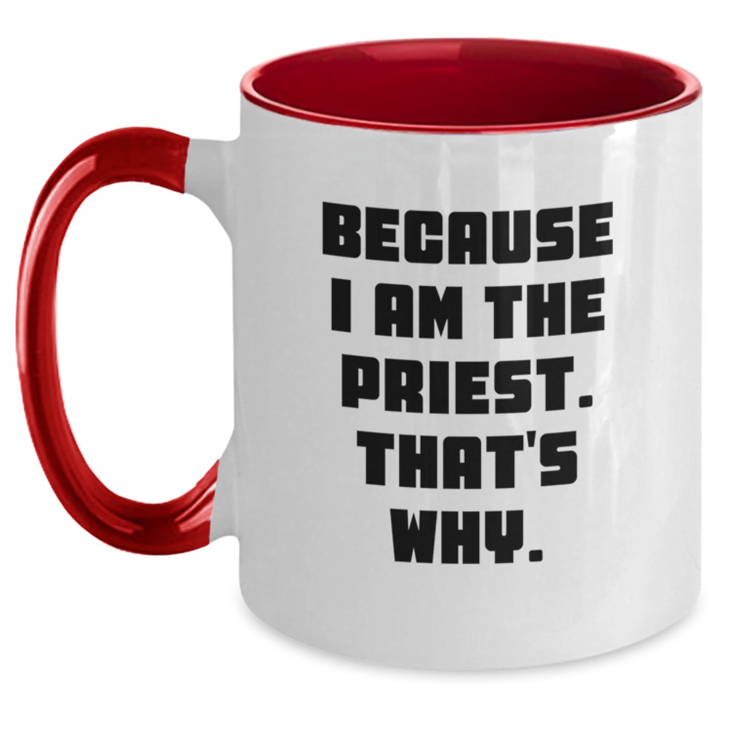 Funny Priest Gifts, Inspirational Quote Two Tone Coffee Mug, Gifts from Friends for Priest, Unique Graduation - Main