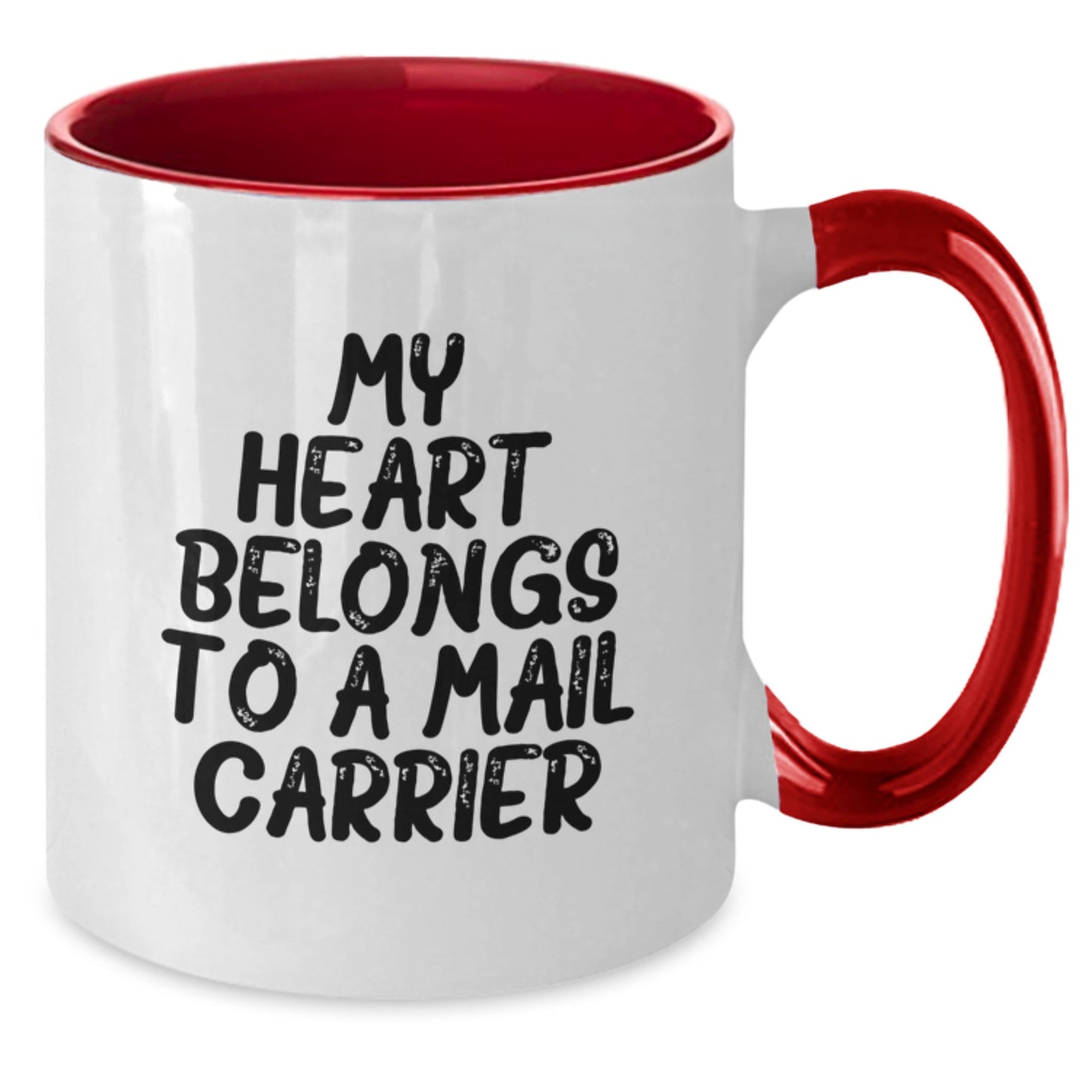 Funny Mail Carrier Gifts from Friends for Graduation, Two Tone Coffee Mug with Quote 'My Heart Belongs To A Mail Carrier' - Additional