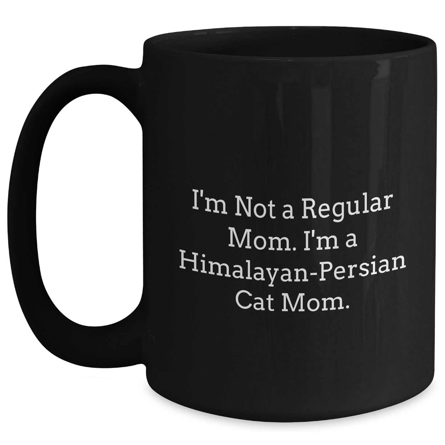 Himalayan-Persian Cat Mom Funny Gifts for Cat Lovers, Black Coffee Mug, Perfect Graduation Unique Gifts from Friends, Family, Women, or Men - Main
