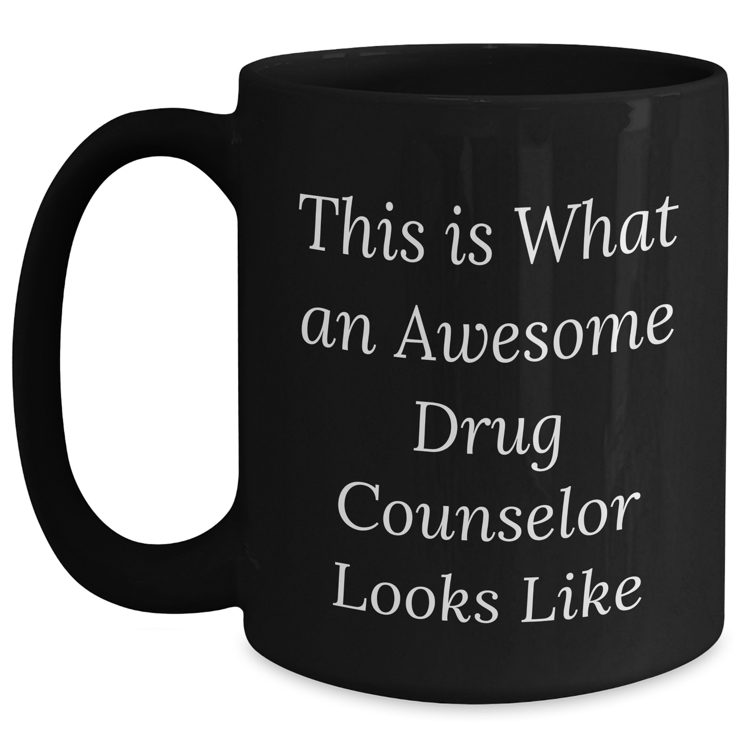 Funny Drug Counselor Gifts from Friends, Inspirational 'This Is What An Awesome Drug Counselor Looks Like' Black Coffee Mug for Graduation - Main