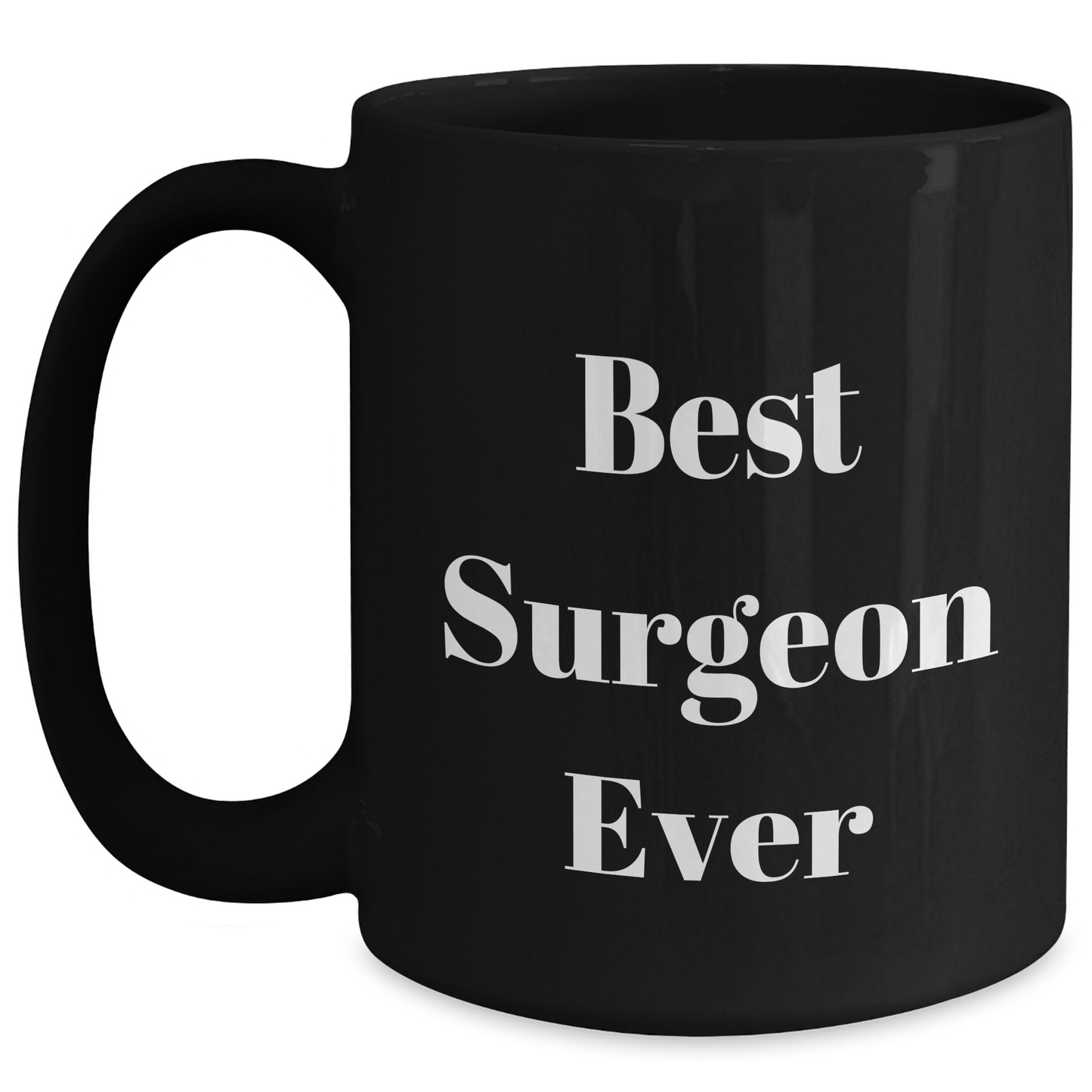 Funny Surgeon Gifts from Men to Best Surgeon Ever Black Coffee Mug, Graduation Unique Gifts for Surgeon Friends - Main