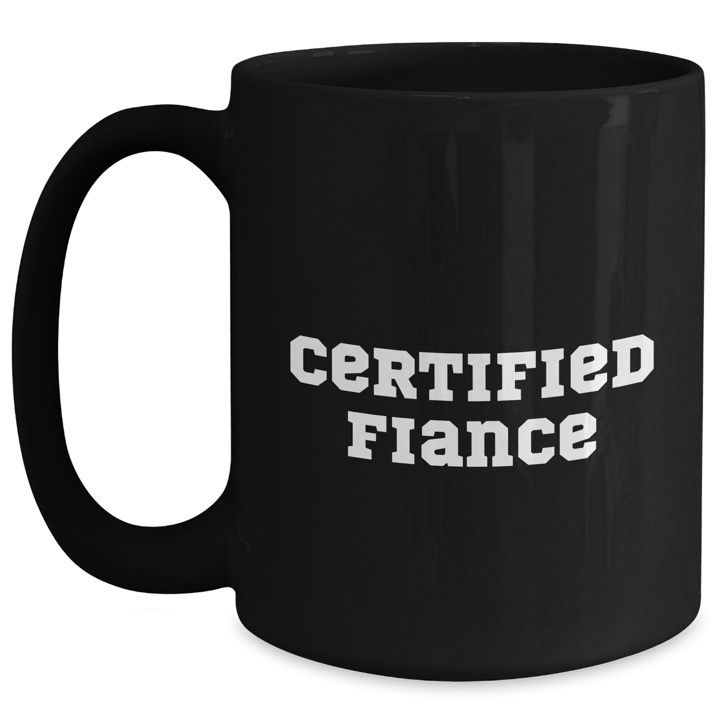 Funny Fiance Gifts, Black Coffee Mug for Him, 'Certified Fiance' Quote, Father's Day Unique Gifts from Friends, Family, Men, Women, or Coworkers - Main