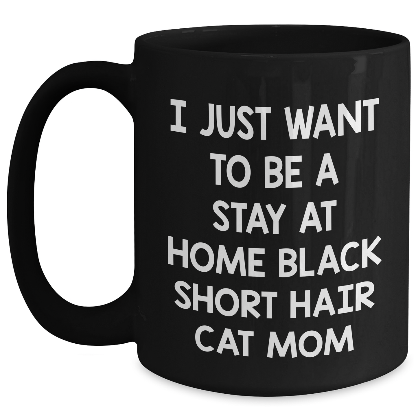 Funny Black Short Hair Cat Mom Gifts from Friends for Graduation Celebration, Inspirational Quote on Black Coffee Mug, Unique Black Short Hair Cat Lover Gift Ideas - Main
