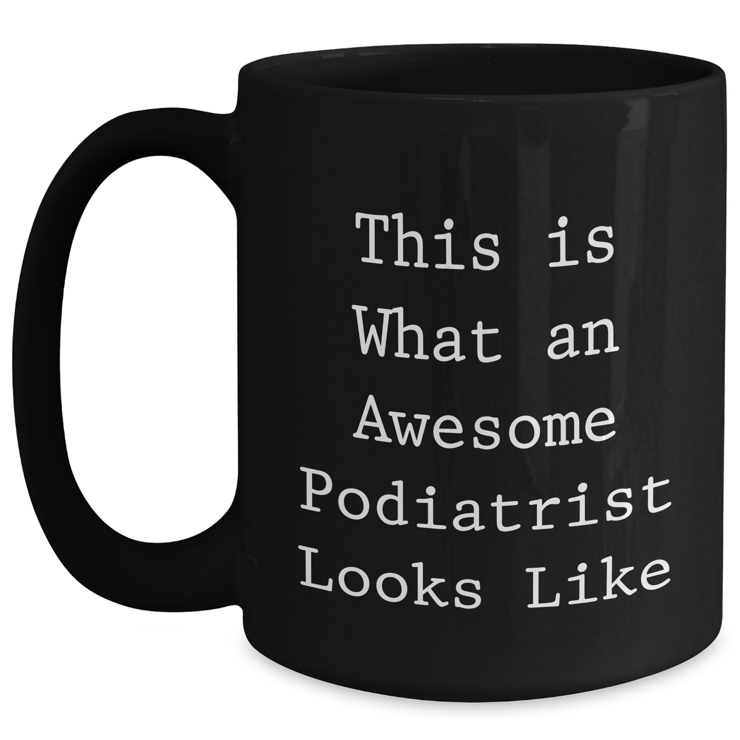 Funny Podiatrist Gifts from Friends, Unique Black Coffee Mug for Awesome Podiatrist, Father's Day Unique Gifts - Main