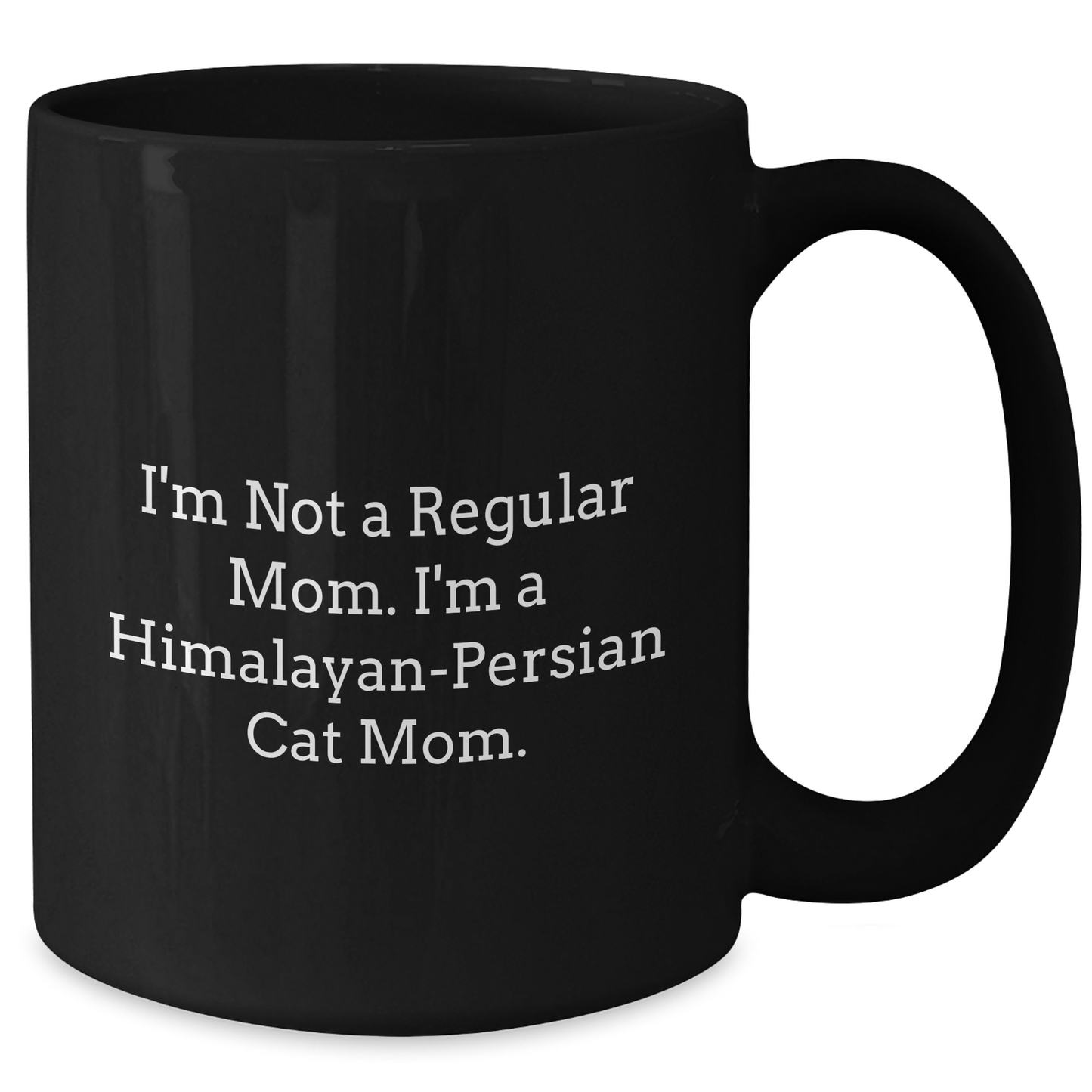 Himalayan-Persian Cat Mom Funny Gifts for Cat Lovers, Black Coffee Mug, Perfect Graduation Unique Gifts from Friends, Family, Women, or Men - Additional