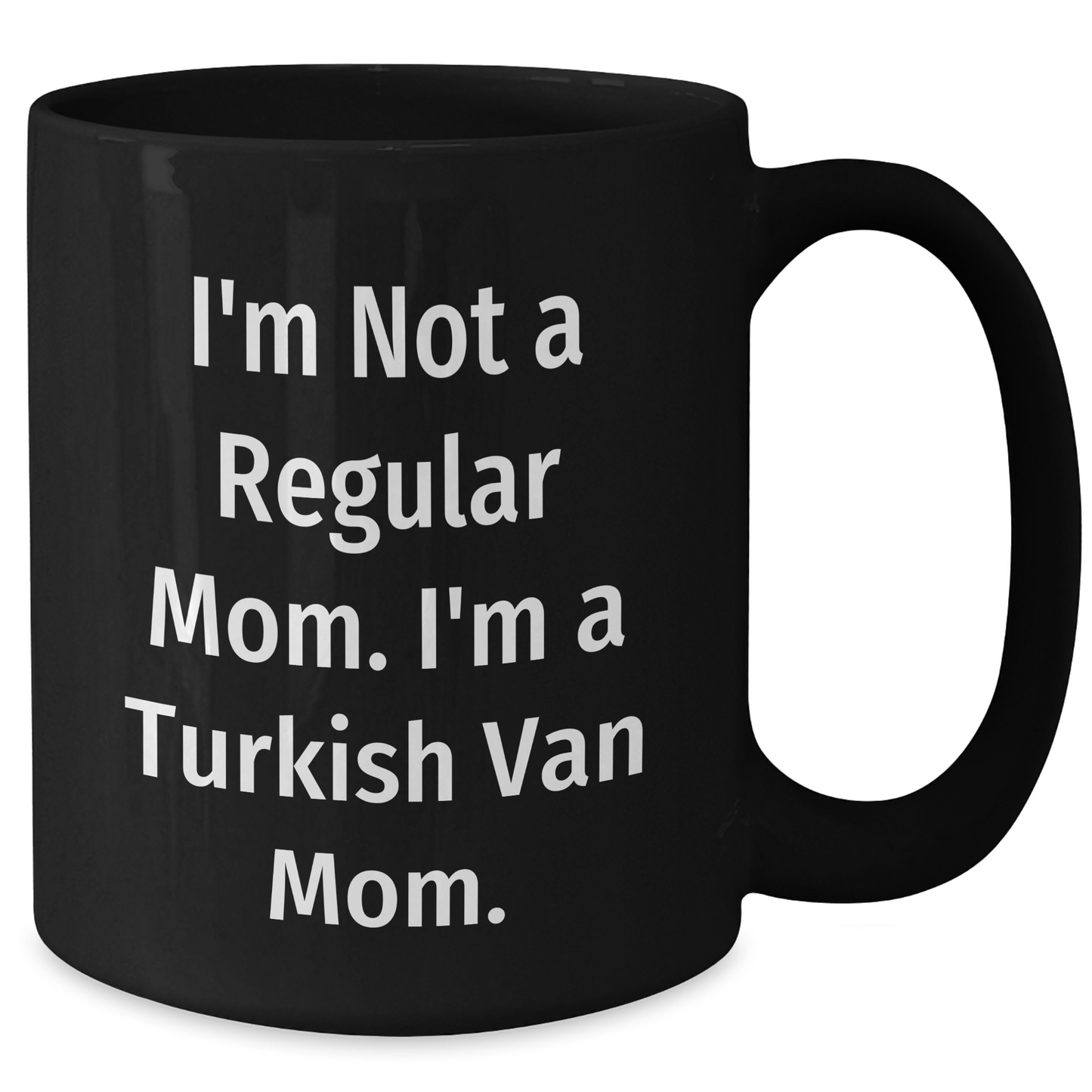 Turkish Van Cat Mom Funny Gift from Family to Friends for Graduation Unique Gifts - Additional