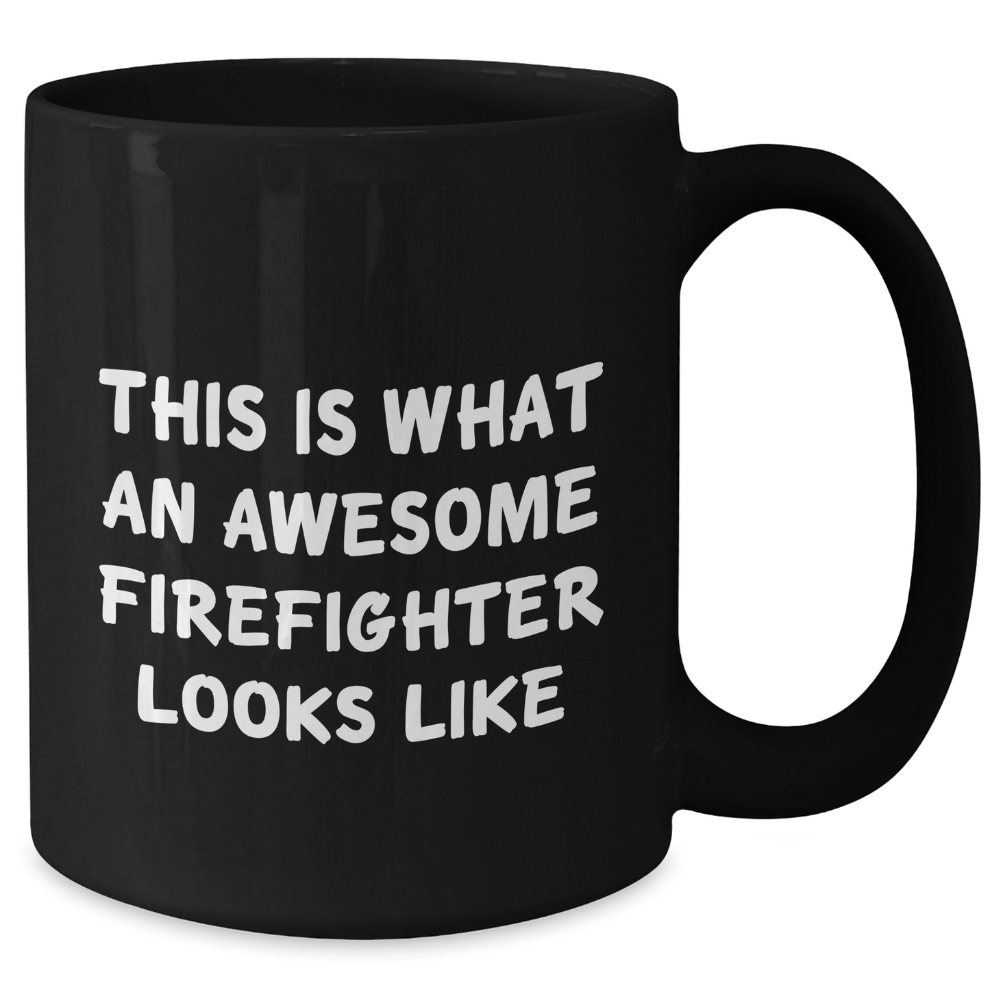 Firefighter Gifts from Friends and Family, This Is What An Awesome Firefighter Looks Like, Black Coffee Mug for Graduation Unique Gifts - Additional