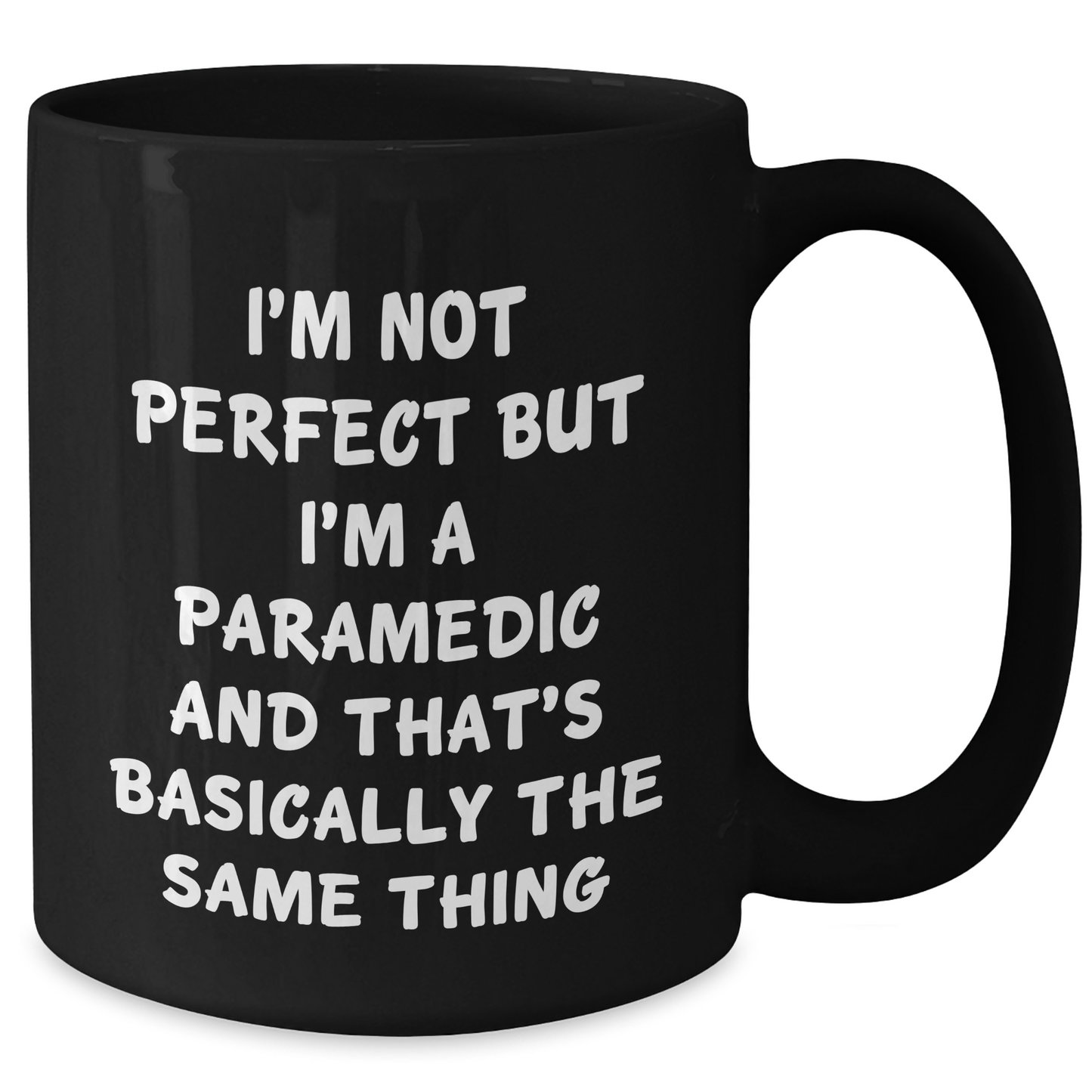 Funny Rescue Worker Gifts from Friends for Rescue Worker Dads - I'm Not Perfect But I'm A Rescue Worker And That's Basically The Same Thing Black Coffee Mug - Additional