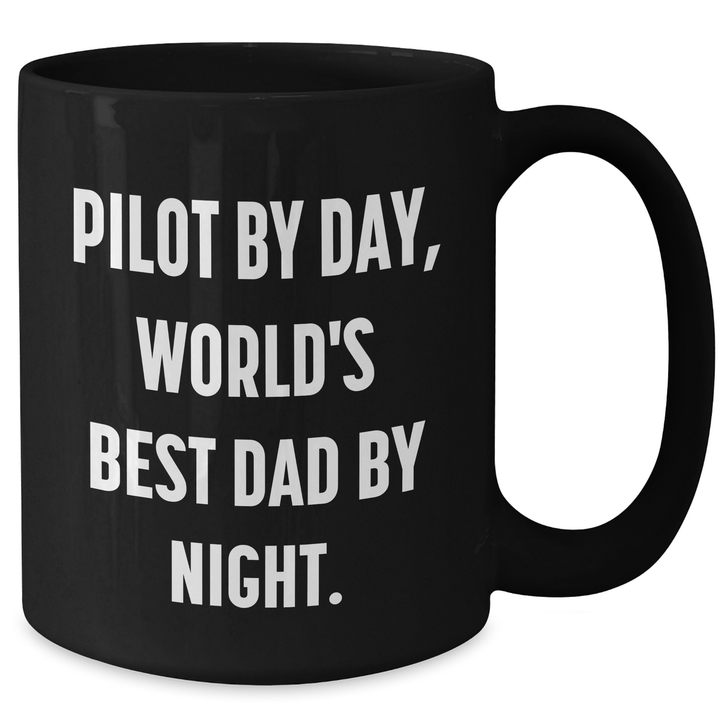 Pilot By Day Funny Black Coffee Mug Gifts for Men from World's Best Dad on Father's Day - Additional