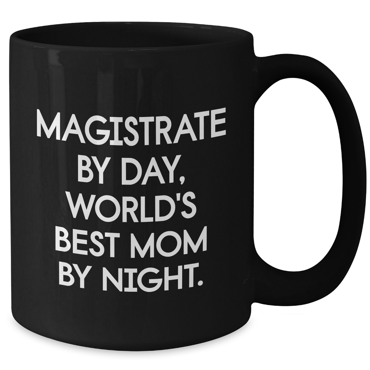 Magistrate Gifts, Funny Black Coffee Mugs for Graduation, 'Magistrate By Day, World's Best Mom By Night.' Quote, Gifts from Family, Friends, Coworkers, Gifts for Magistrate - Additional
