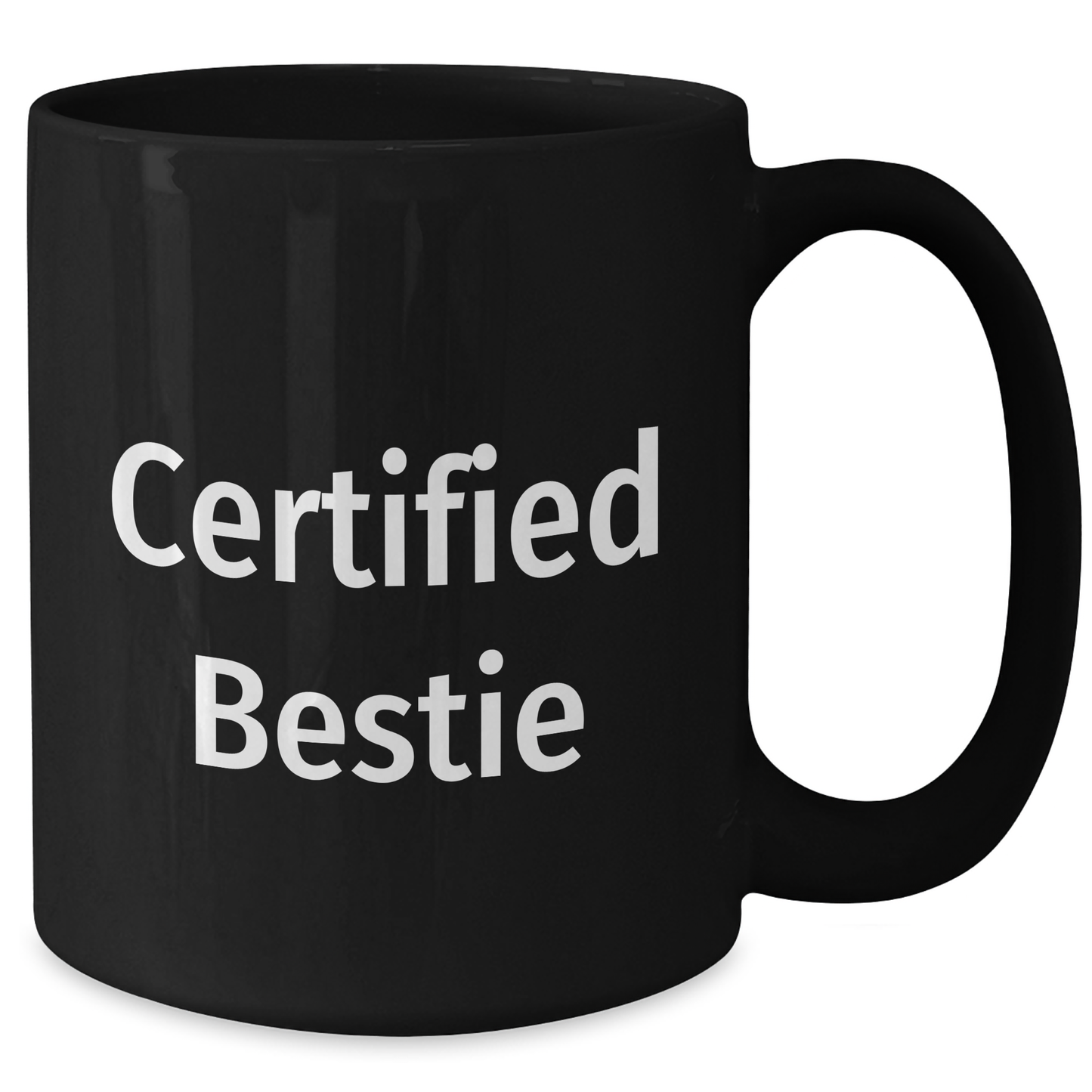 Funny Bestie Gifts, Black Coffee Mug, 'Certified Bestie' Quote, Gifts from Friends, Gifts for Bestie Dad on Father's Day - Additional