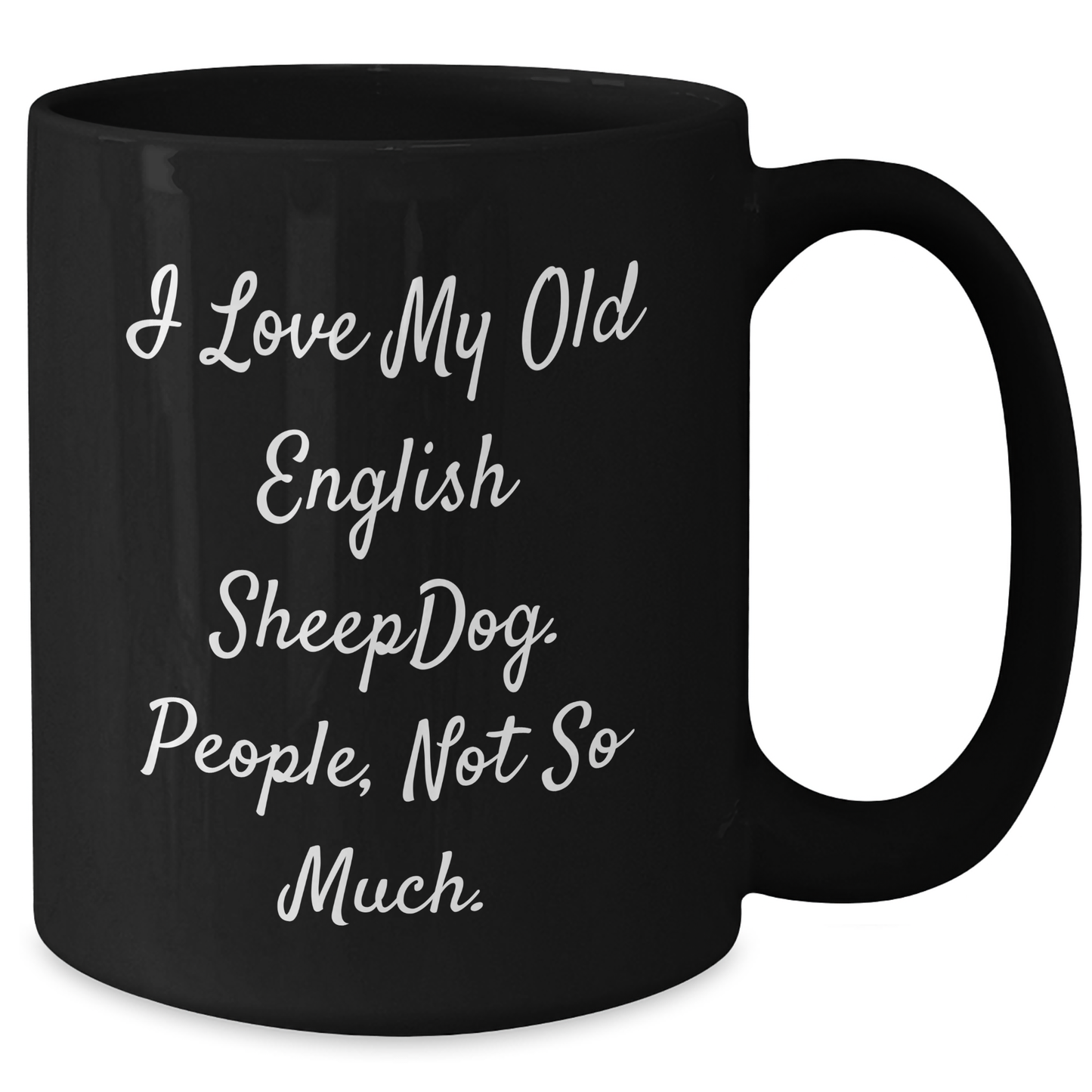 Old English SheepDog Lovers Funny Gifts Black Coffee Mugs for Graduation from Friends - Additional