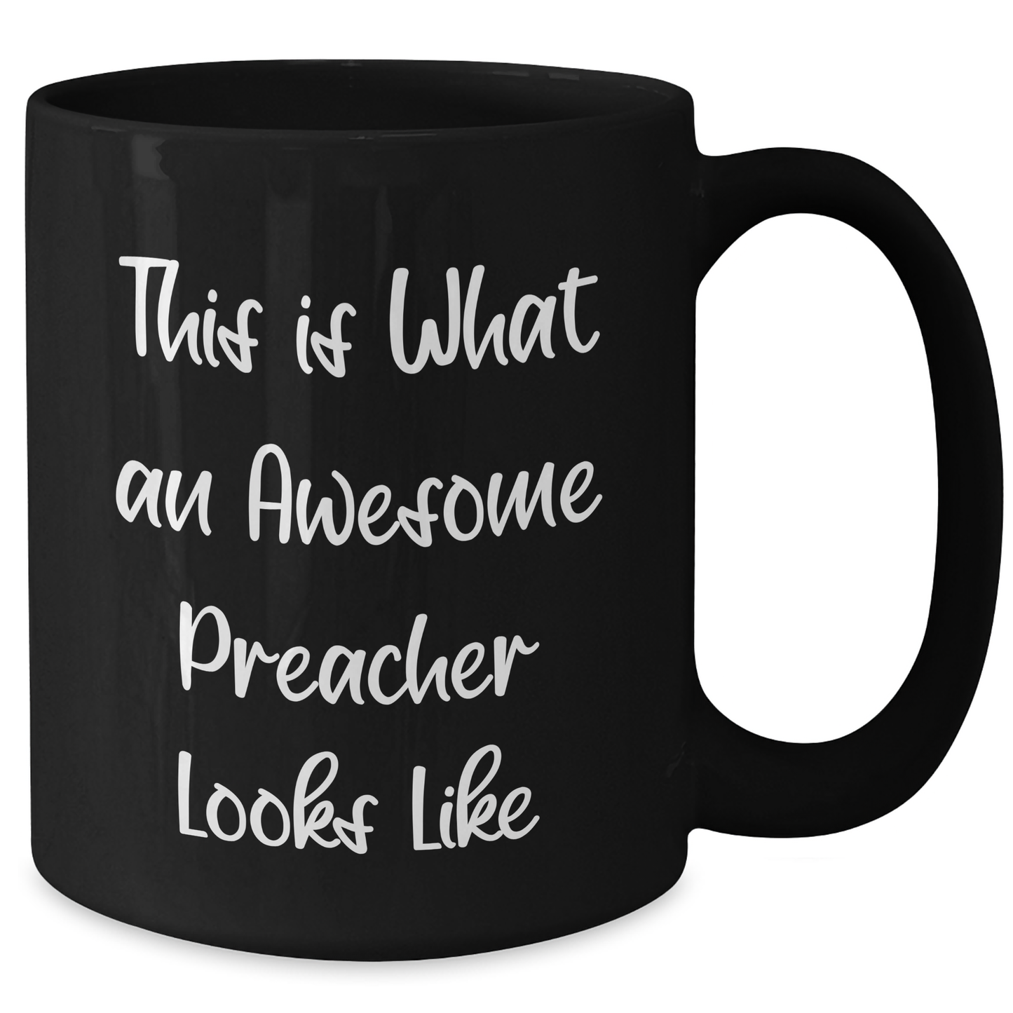 Funny Preacher Gifts from Friends for Awesome Preachers on Father's Day, Black Coffee Mug - 'This Is What An Awesome Preacher Looks Like' - Additional