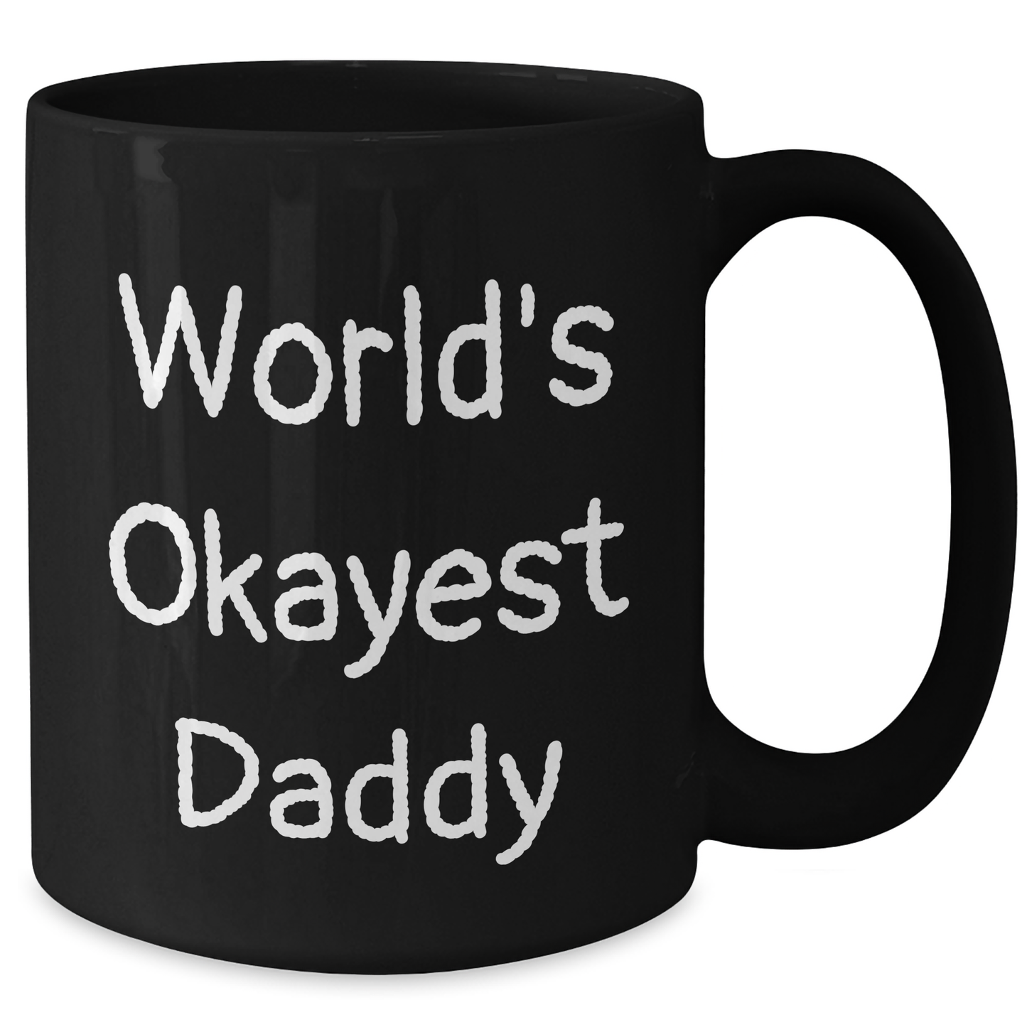 Funny World's Okayest Daddy Gifts for Graduation, Black Coffee Mug from Family to Dad, 11oz or 15oz Microwave and Dishwasher Safe - Additional