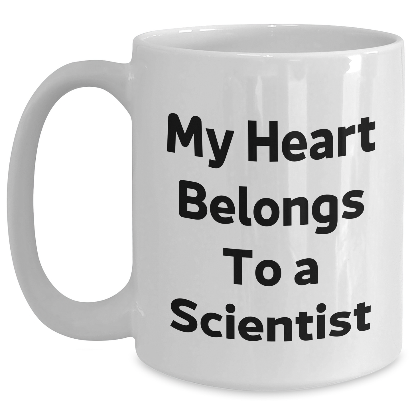 Funny Scientist Quotes Gifts from Friends for Scientist Graduation Unique White Coffee Mug, 11oz or 15oz, Ceramic, Microwave, Dishwasher Safe - Main