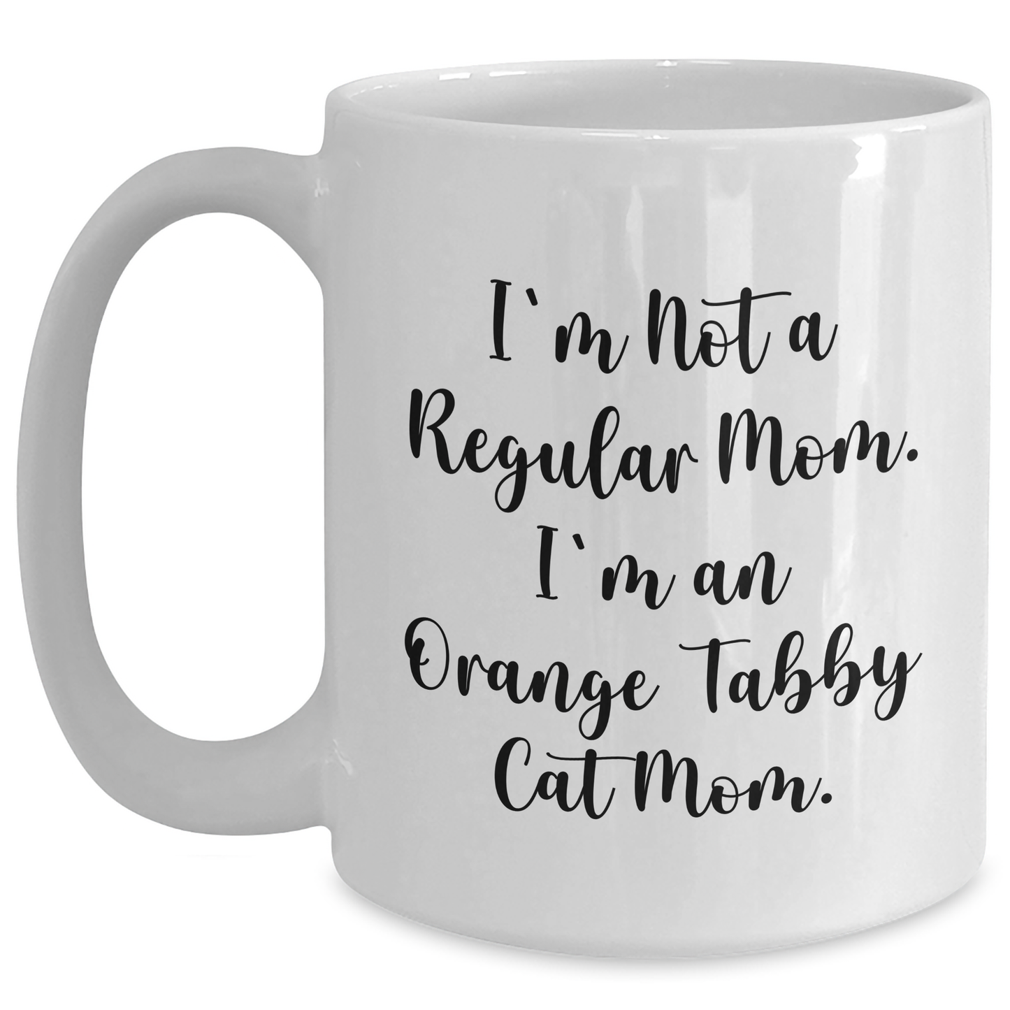 Funny Orange Tabby Cat Mom Gifts for Her, White Coffee Mug, 'I'm Not A Regular Mom. I'm An Orange Tabby Cat Mom.' Graduation Unique Gifts from Mom to Daughter - Main