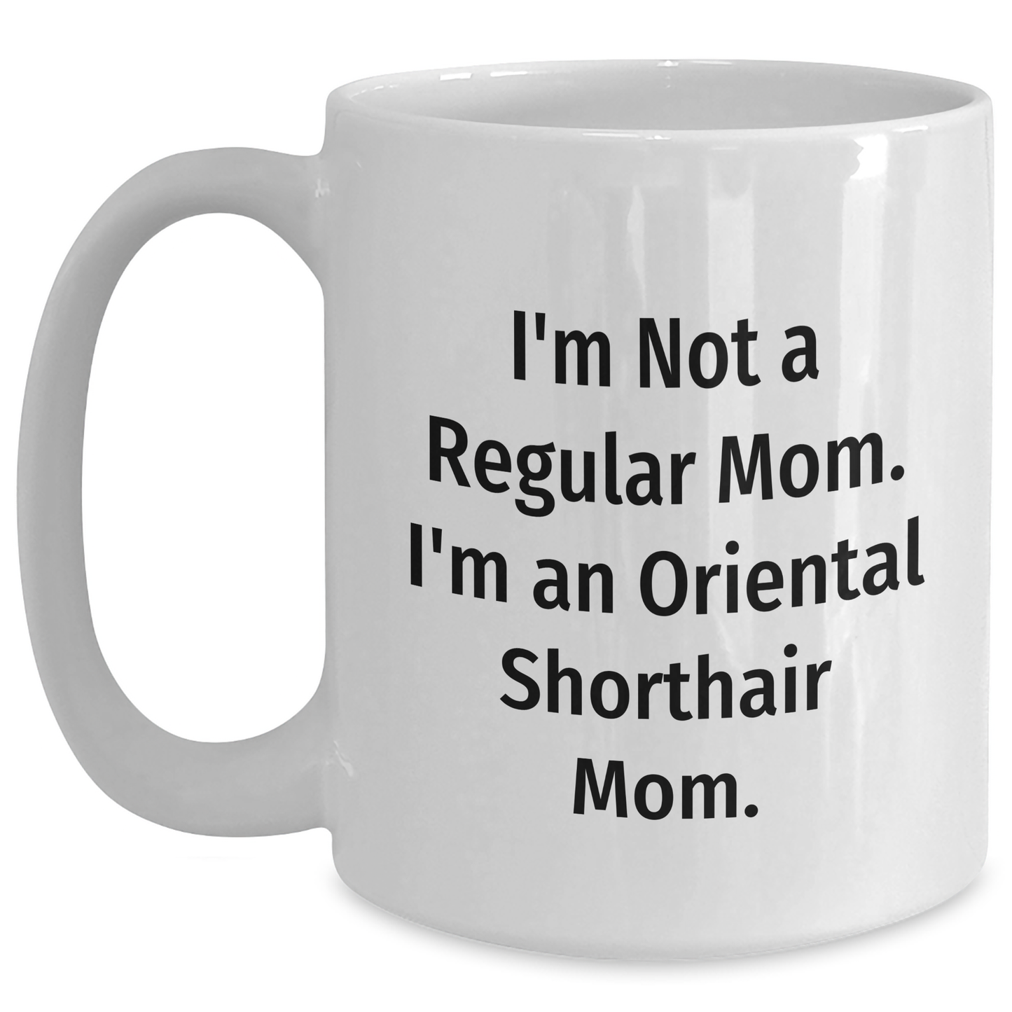 Funny Oriental Shorthair Cat Mom Gifts from Friends to Oriental Shorthair Cat Lovers - White Coffee Mug for Graduation Unique Gifts - Main
