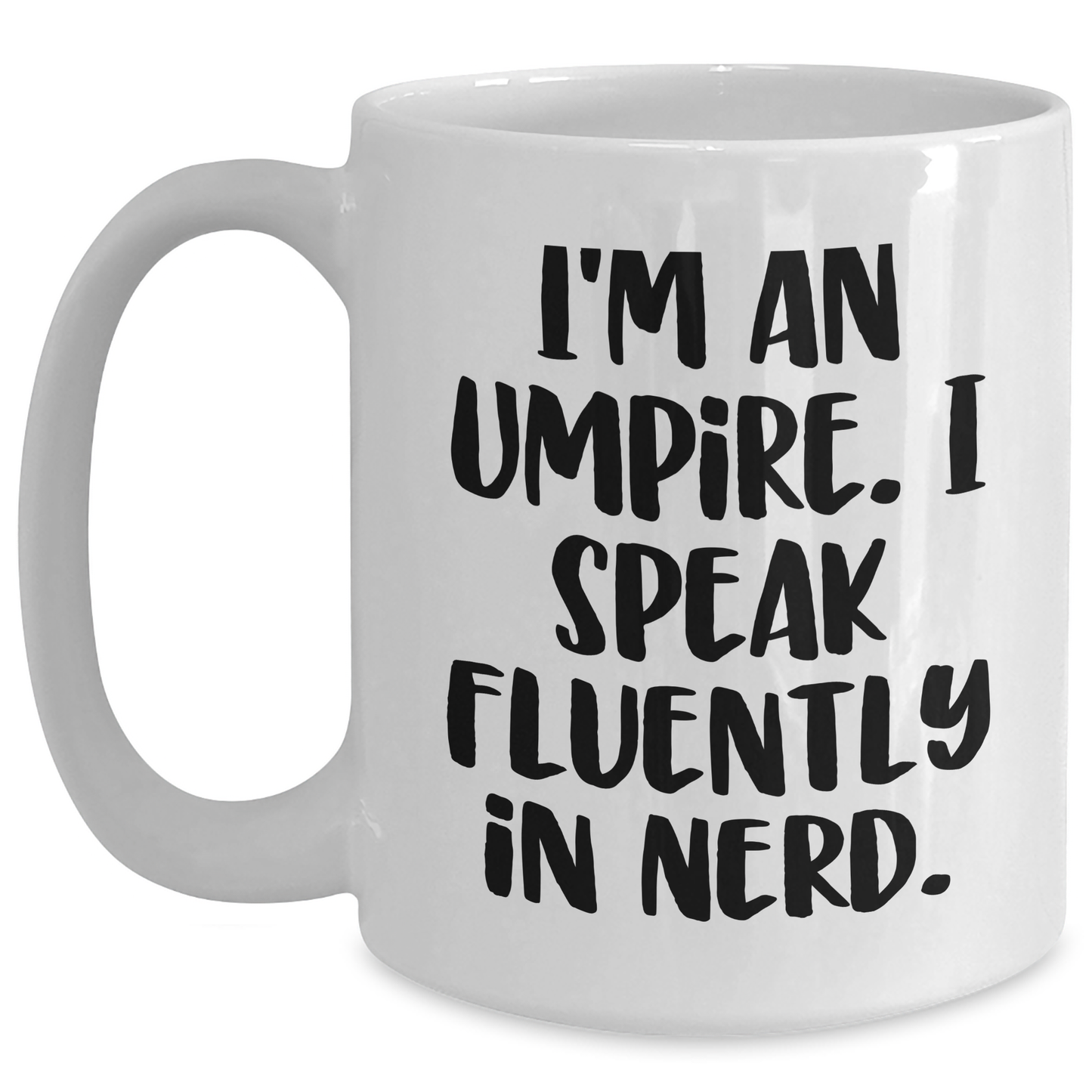 Funny Umpire Gifts, White Coffee Mug with genius Quote, Gifts from Men to Umpire Friends, Umpire Graduation Unique Gifts - Main