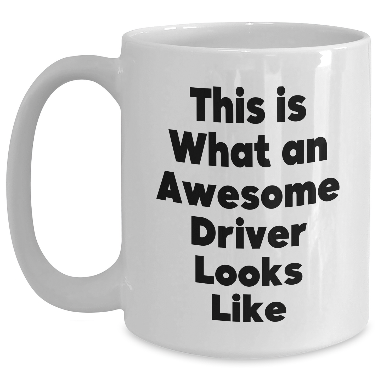 Funny Driver Gifts for Men, White Coffee Mug 'This Is What An Awesome Driver Looks Like' - Gifts from Friends, Unique Graduation Gifts for Him - Main