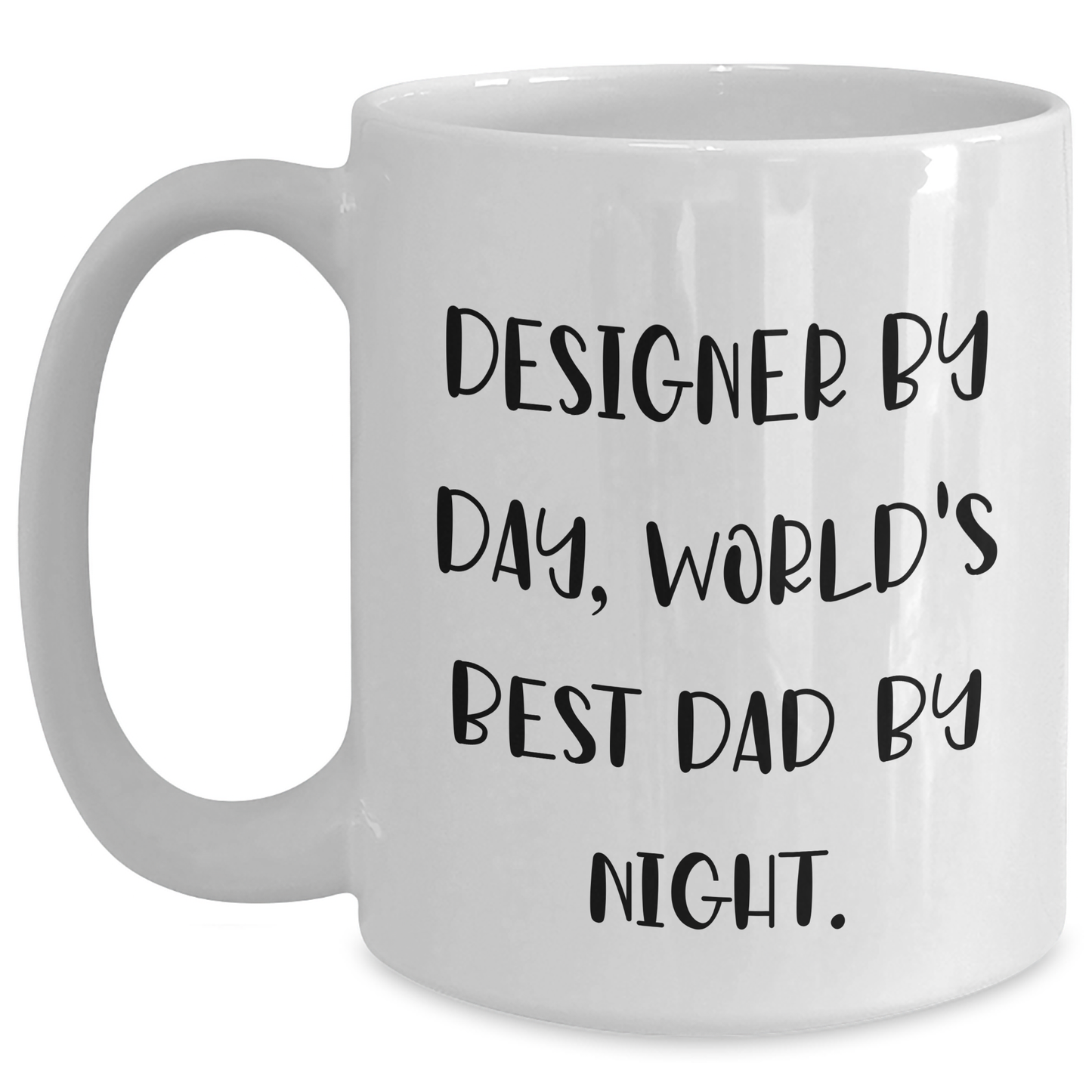 Designer Gifts for Men - Funny White Coffee Mug, 'Designer By Day, World's Best Dad By Night' - Father's Day Unique Gifts from Friends and Family - Main