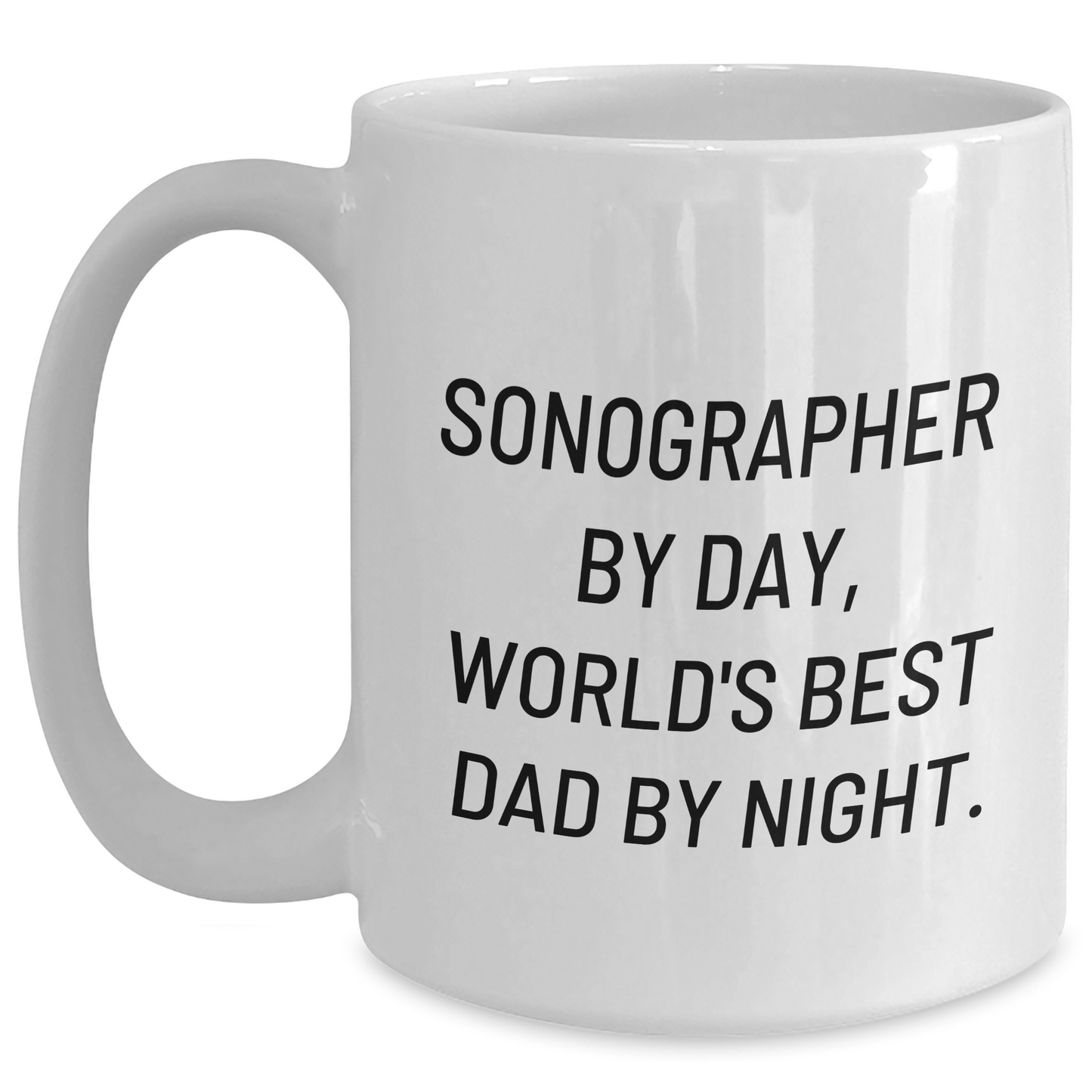 Sonographer Humor Mug Gifts from Friends for Sonographer By Day, World's Best Dad By Night. Funny White Coffee Mug for Father's Day - Main
