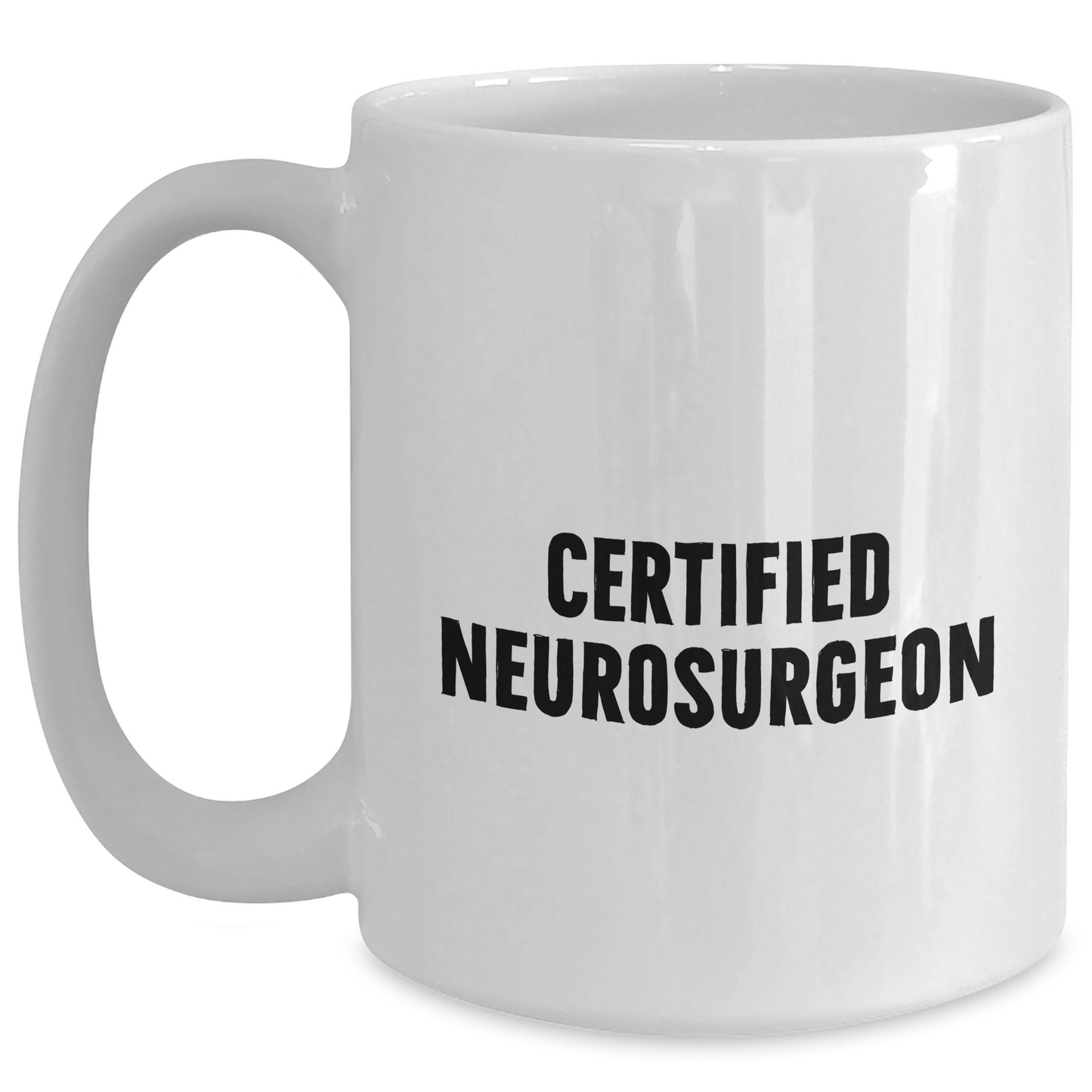 Funny Neurosurgeon Gifts from Friends, Inspirational Quote White Coffee Mug for Neurosurgeon Graduation, Unique Gifts for Men or Women - Main