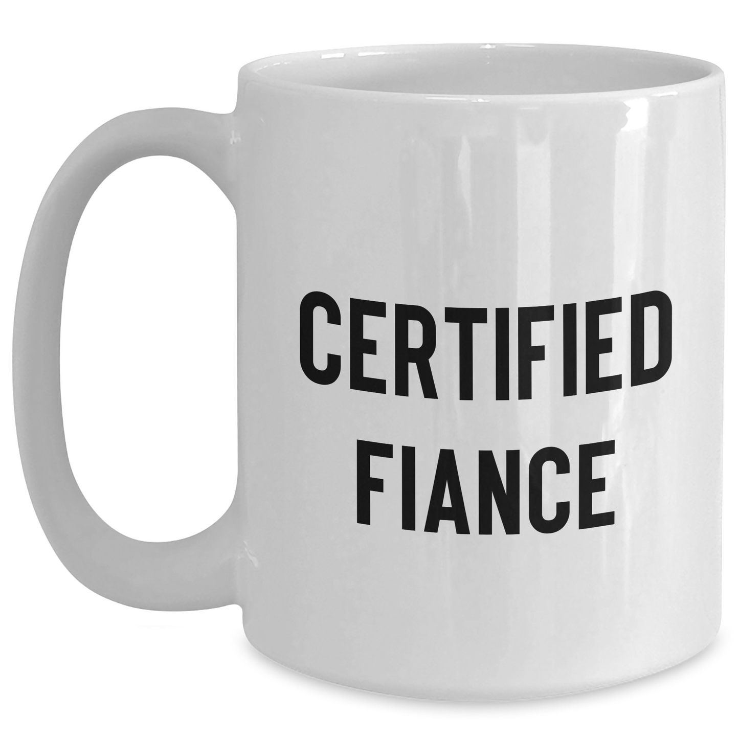 Funny Fiance Gifts, White Coffee Mug for Him, 'Certified Fiance' Quote, Father's Day Unique Gifts from Family, Gifts for Fiance - Main