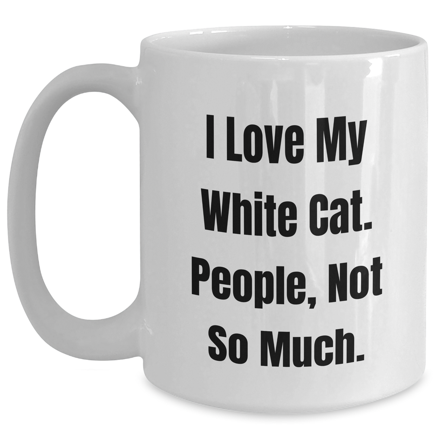 I Love My White Cat, Gifts for White Cat Lovers, Funny Graduation Gifts from Friends, Unique White Coffee Mug - Main