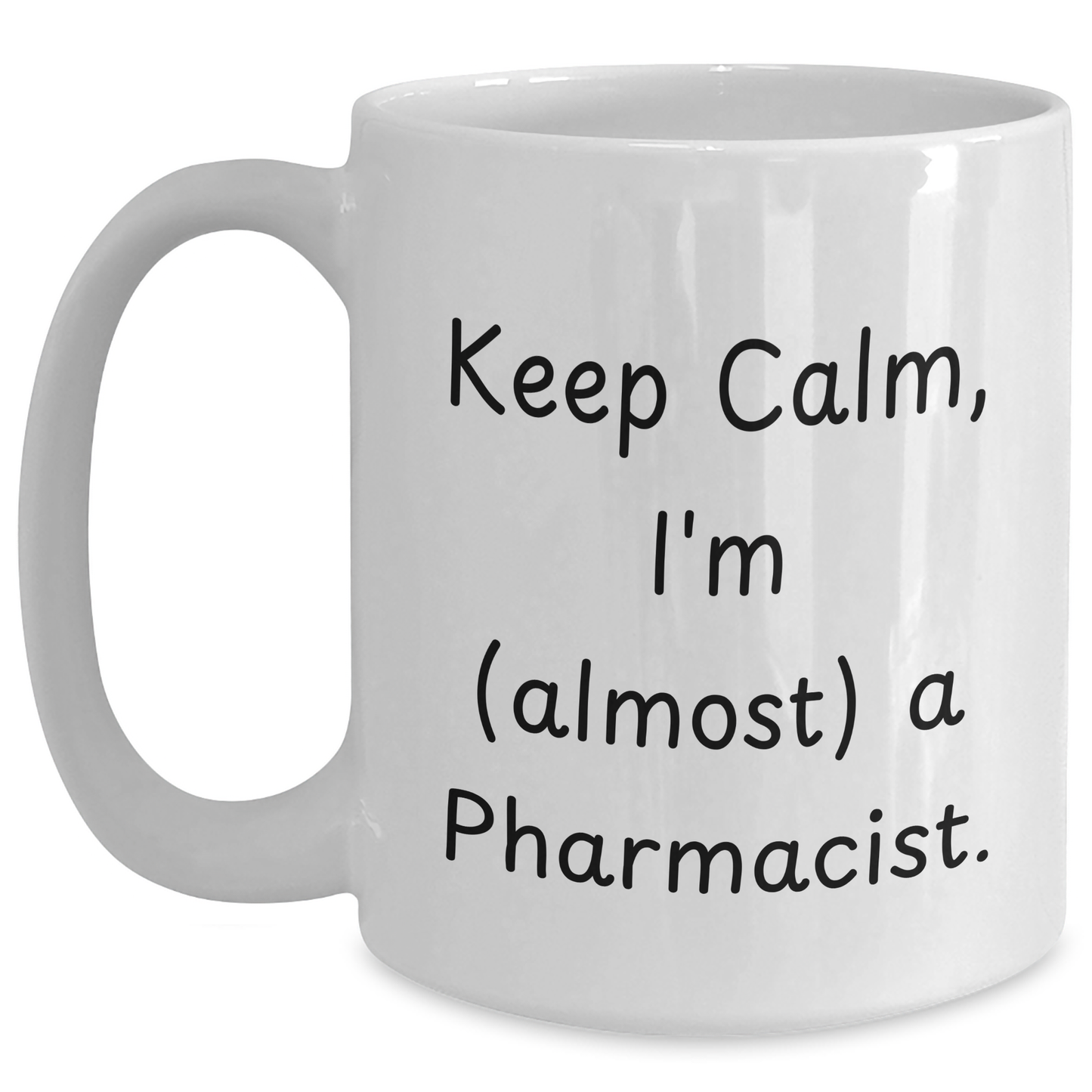 Funny Pharmacist Gifts, White Coffee Mugs for Graduation 'Keep Calm, I'm (almost) A Pharmacist.' from Friends, Coworkers, and Family - Main