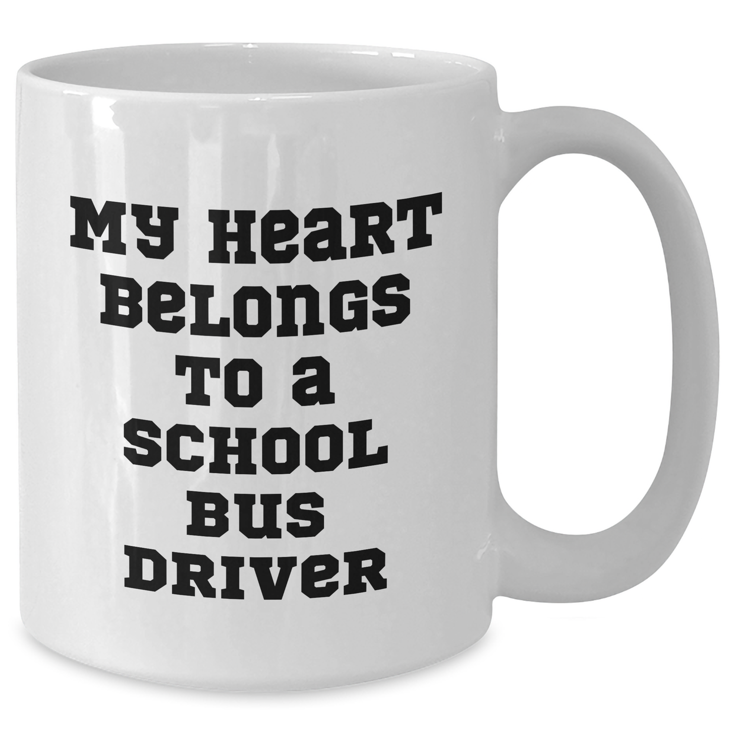School Bus Driver Gifts from Friends, Family - Unique My Heart Belongs To A School Bus Driver White Coffee Mug, Graduation - Additional