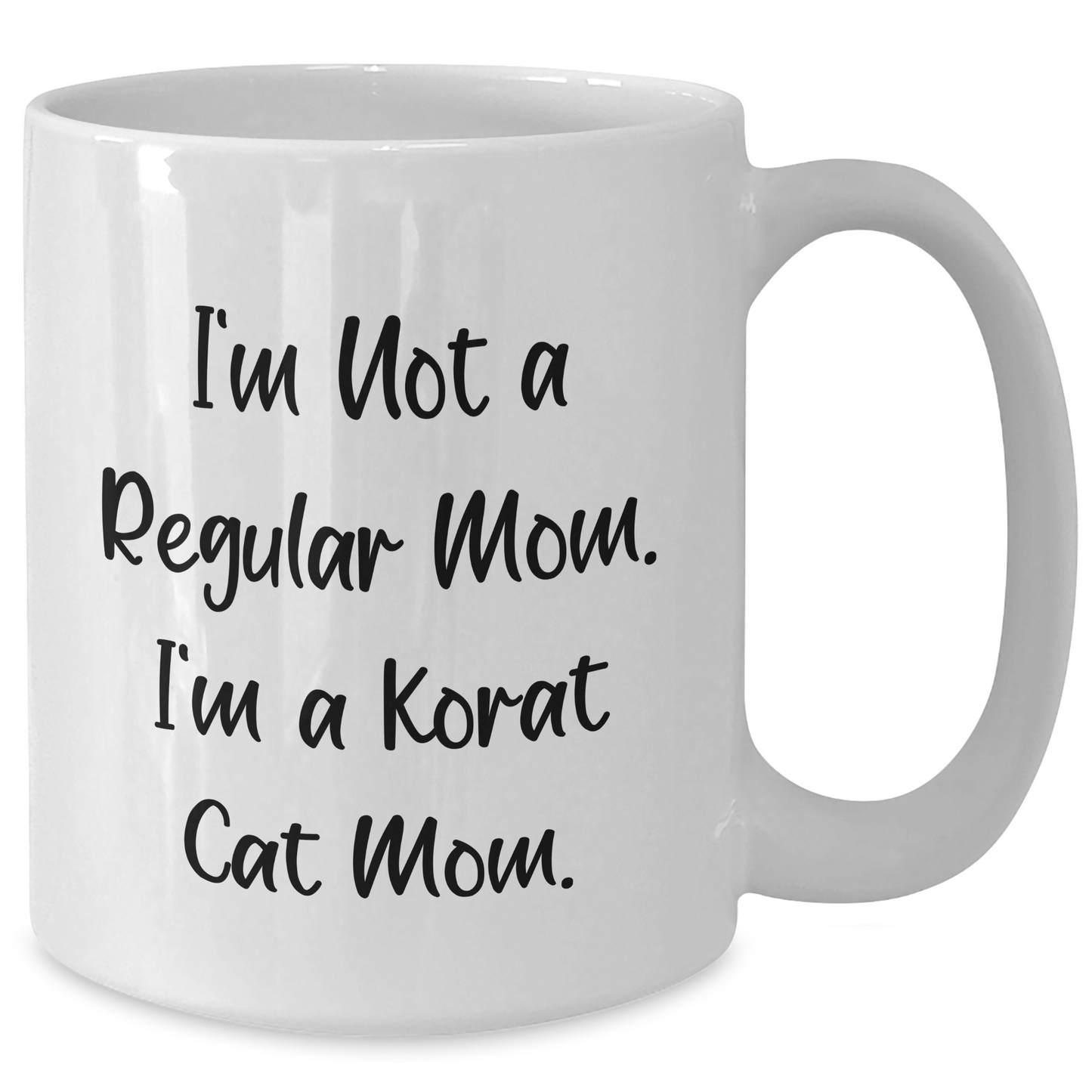 Korat Cat Mom Funny White Coffee Mug Gifts from Friends for Men, Unique Graduation Unique Gifts for Her - Additional