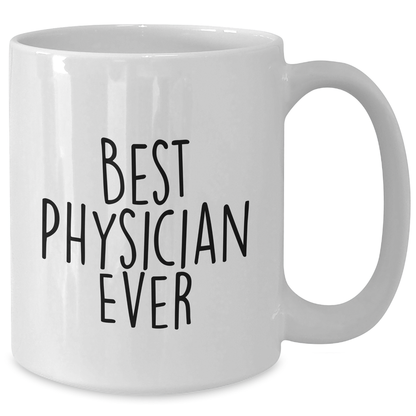 Funny Quote White Coffee Mug Gifts from Family to Best Physician Ever on Graduation Day, Unique Physician Gifts for Men or Women - Additional