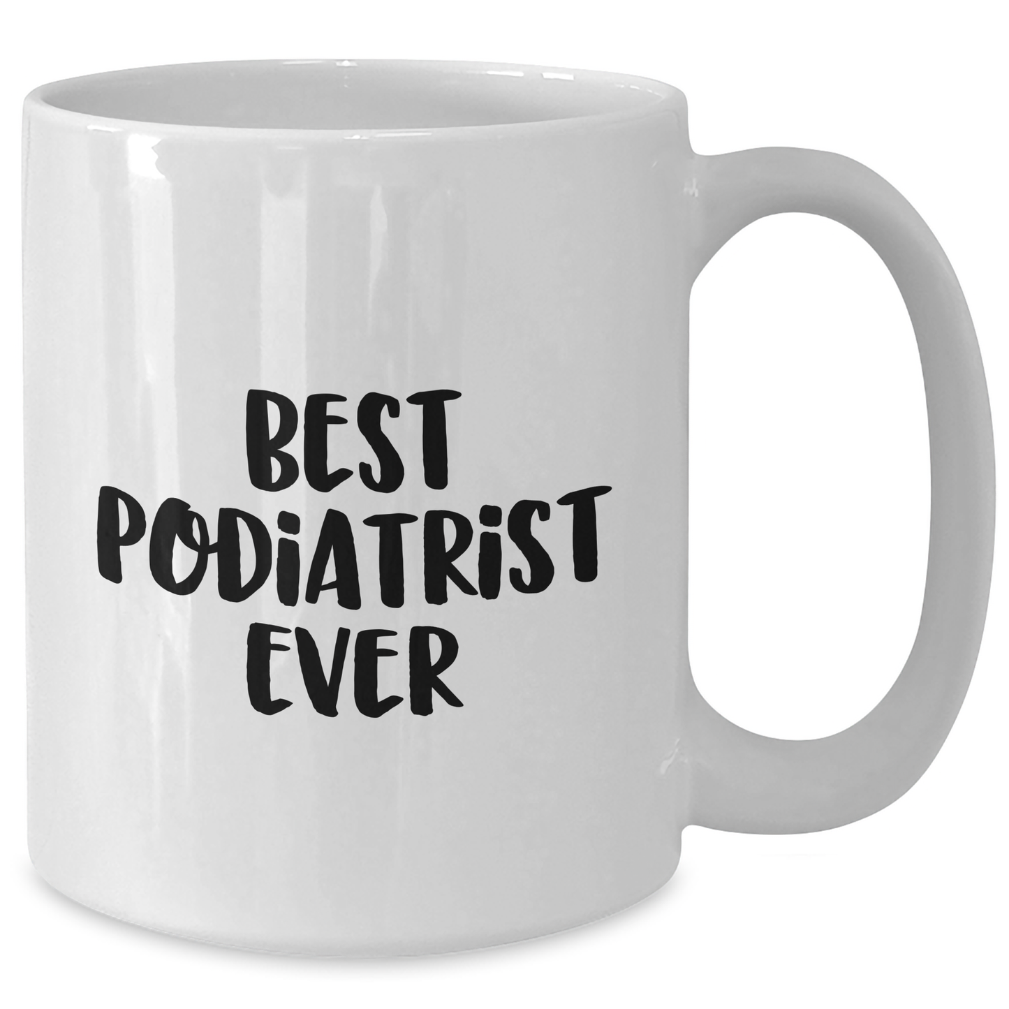 Funny Podiatrist Gifts Best White Coffee Mug for Father's Day from Men to Best Podiatrist Ever - Additional