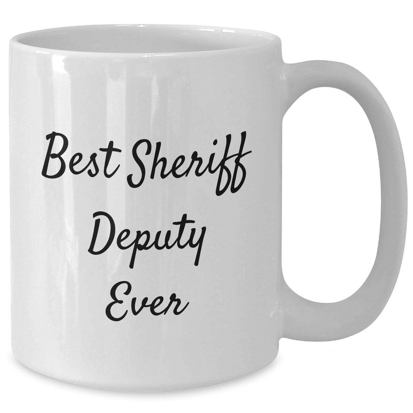 Funny Sheriff Deputy Gifts from Friends - Best Sheriff Deputy Ever Quote on White Coffee Mug for Sheriff Deputy, Men, or Coworkers - Father's Day Unique Gifts - Additional
