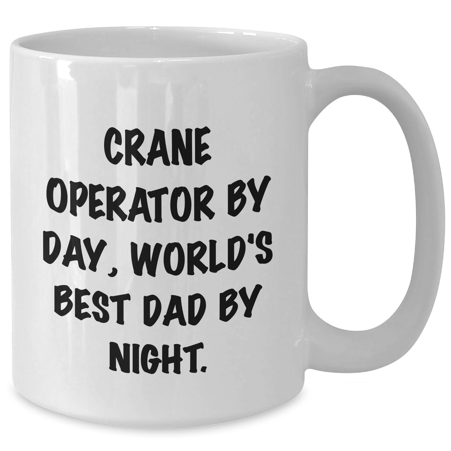 Funny Crane Operator Gifts from Men to Crane Operator by Day, World's Best Dad By Night. White Coffee Mug for Father's Day - Additional