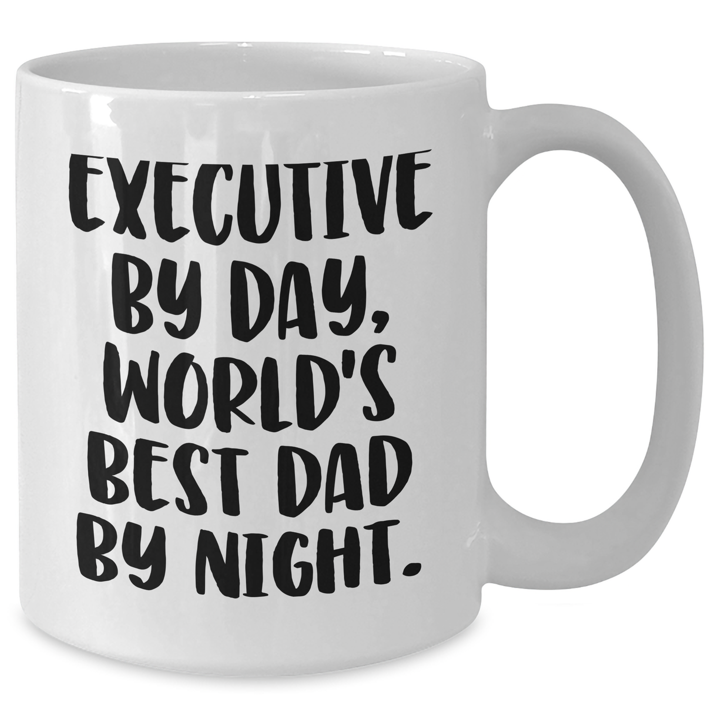 Executive Humor White Coffee Mug, Gifts from Men for Executive Dad, Funny Quote, 11oz or 15oz Capacity, Microwave and Dishwasher Safe - Additional