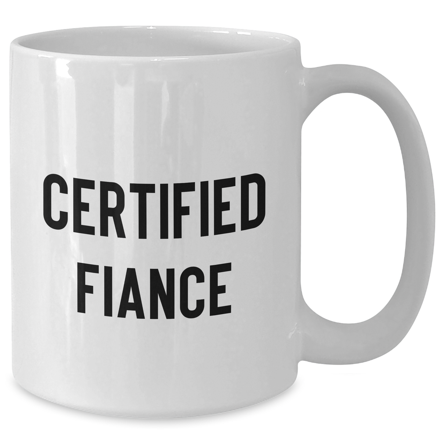 Funny Fiance Gifts, White Coffee Mug for Him, 'Certified Fiance' Quote, Father's Day Unique Gifts from Family, Gifts for Fiance - Additional
