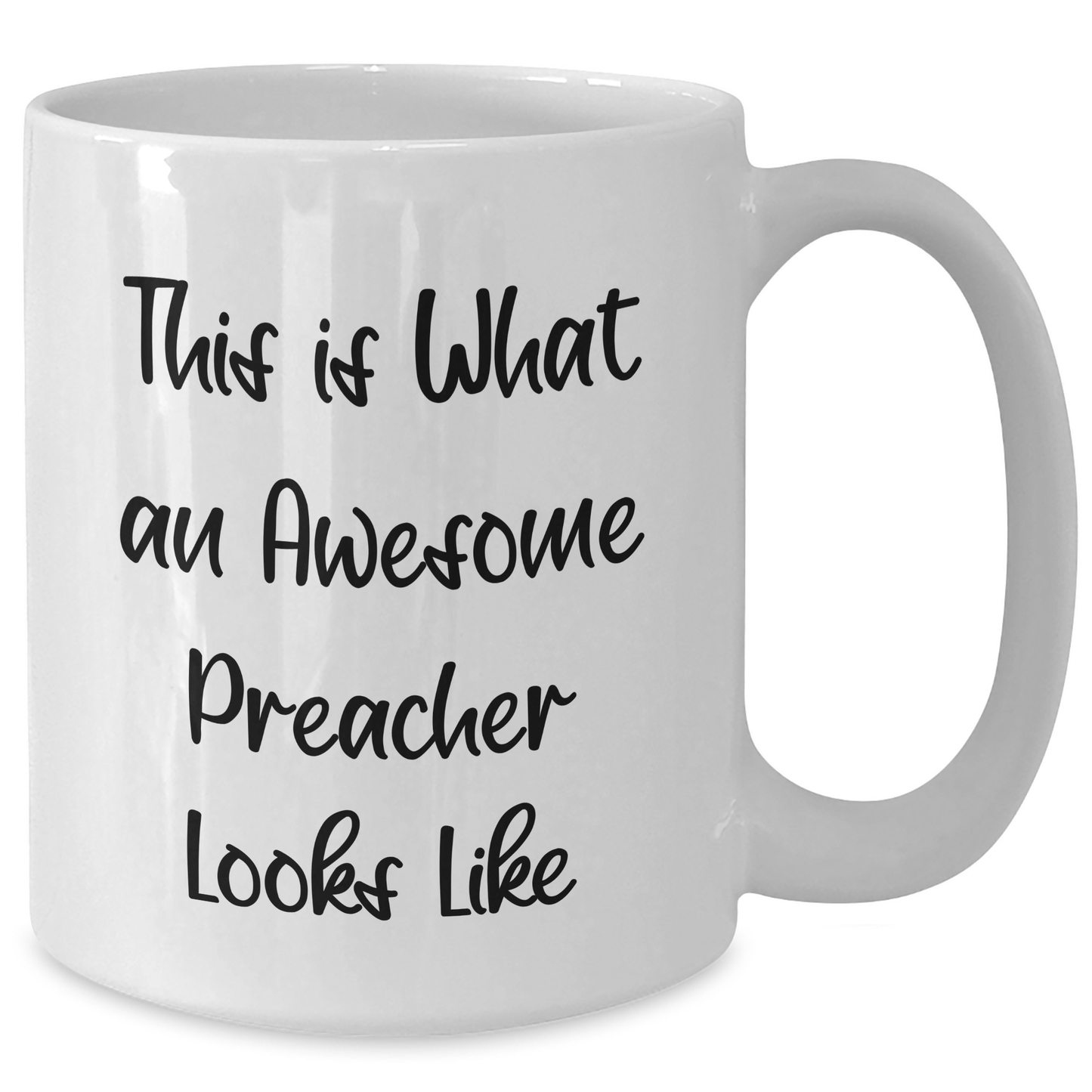 Funny Preacher Gifts, White Coffee Mug with Inspirational Quote, Gifts from Family to Dad on Father's Day, Perfect for Preacher, Men, or Women - Additional