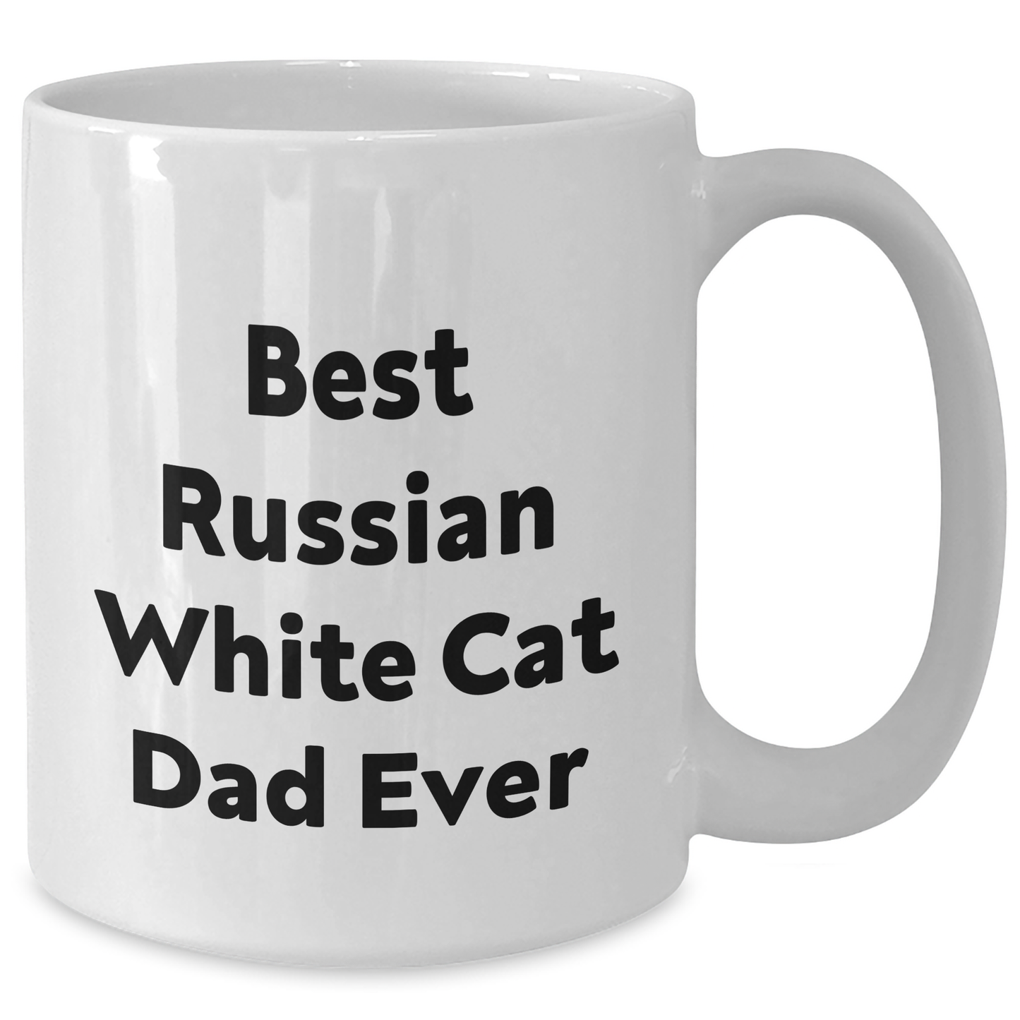 Funny Russian White Cat Dad Ever - White Coffee Mug Gifts from Family to Men on Father's Day - Additional