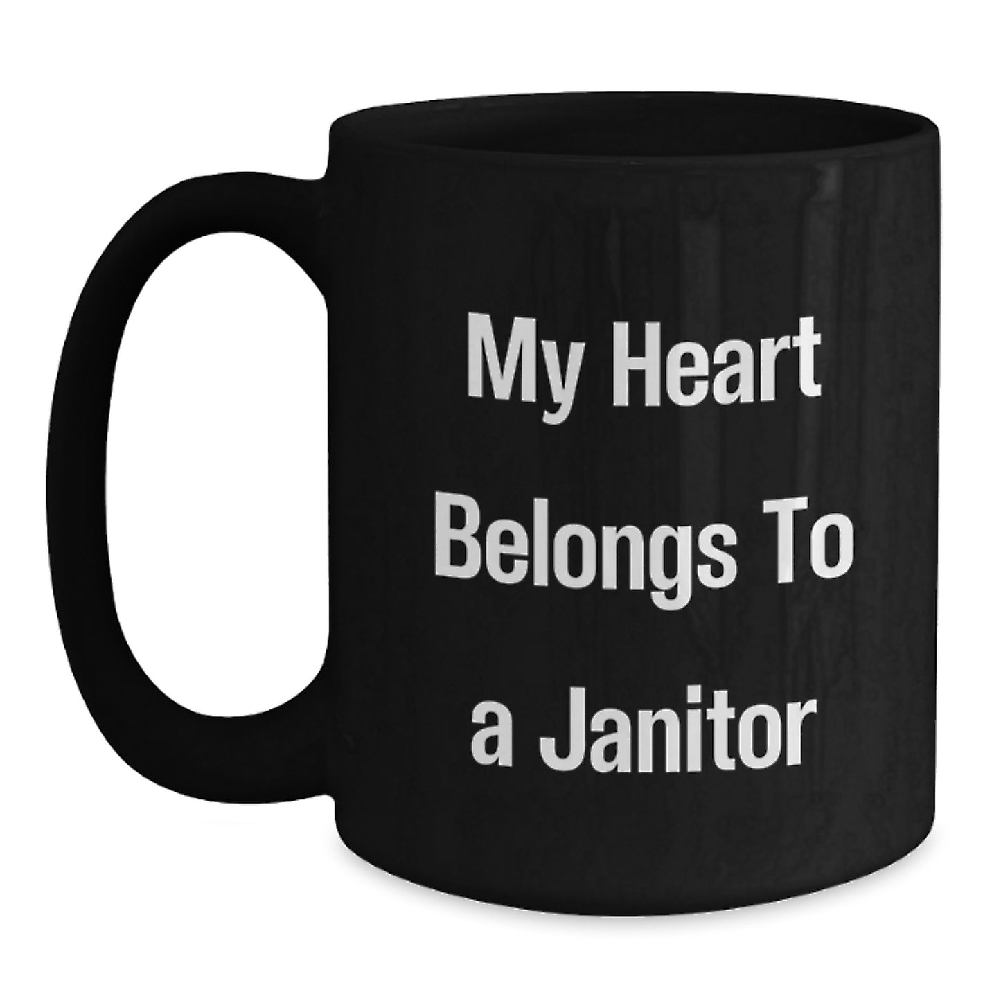 Funny Janitor Gifts from Friends - My Heart Belongs To A Janitor Inspirational Ceramic Black Coffee Mug for Men or Women - Unique Graduation Gifts for Janitor - Main