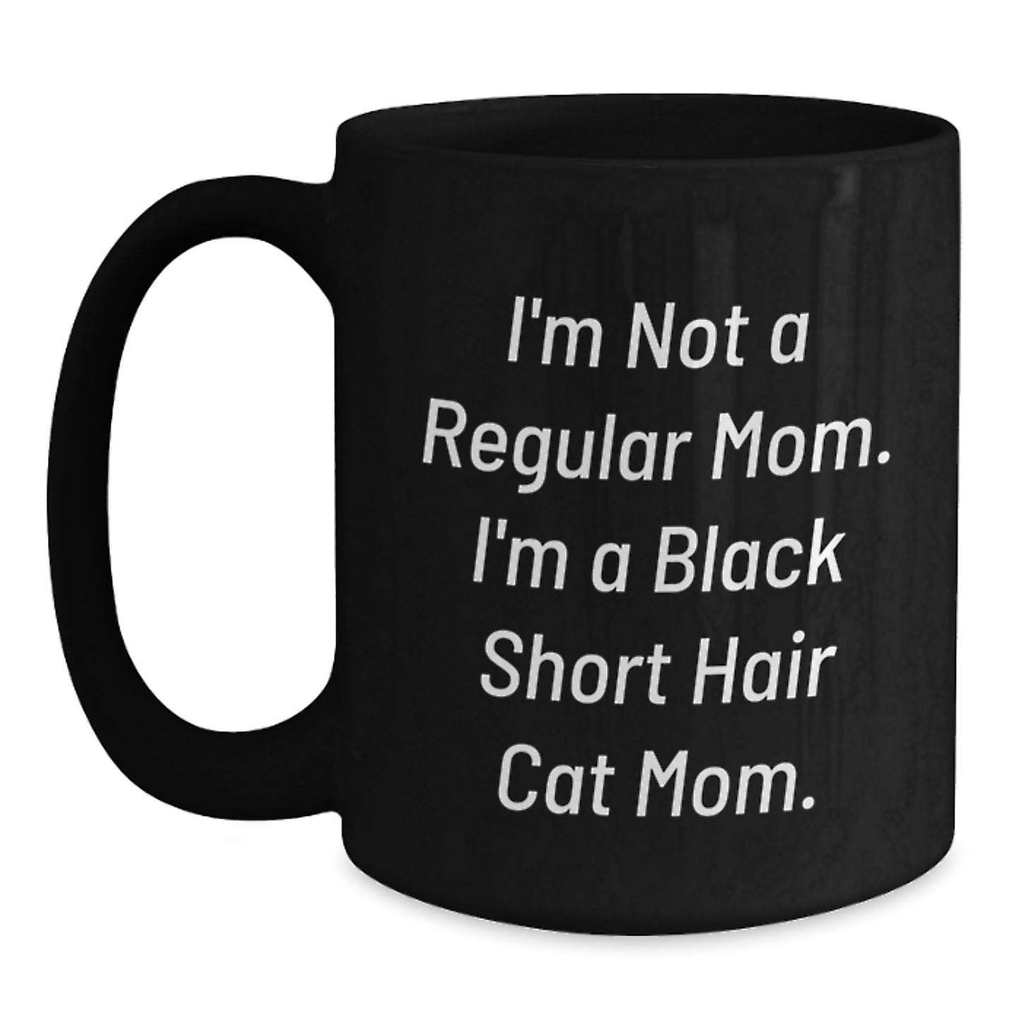 Black Short Hair Cat Gifts for Men or Women - Funny Quote Mug for Mom or Dad - Graduation Unique Gifts from Family to Friends - Main
