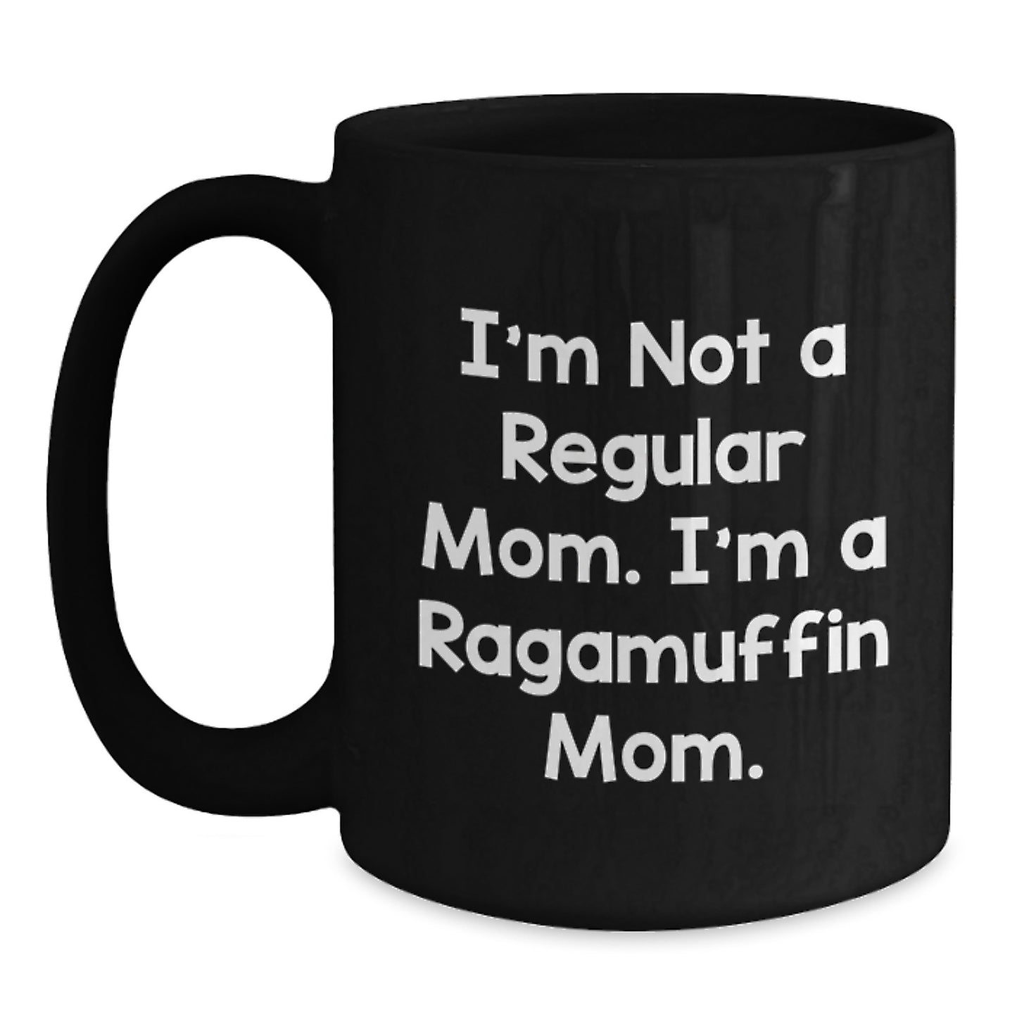 Ragamuffin Cat Lovers Gifts from Mom to Daughter, Funny Inspirational Quote, Black Coffee Mug for Graduation Celebrations - Main